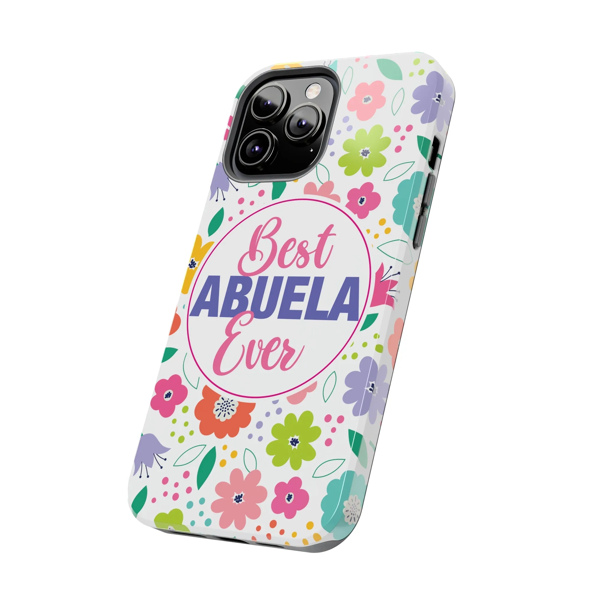 Best Abuela Ever Tough Phone Cases, Case-Mate, Mothers Day Gift