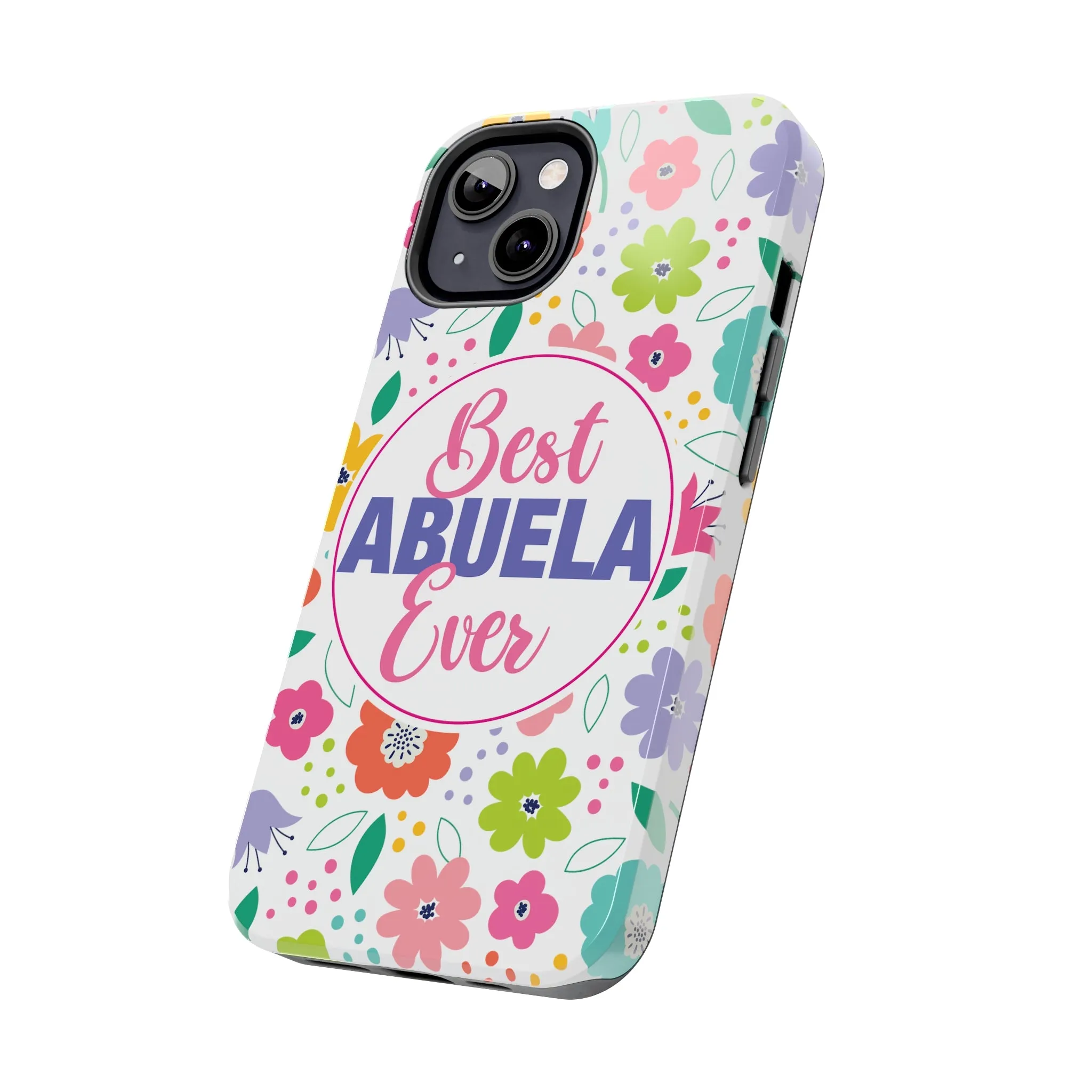 Best Abuela Ever Tough Phone Cases, Case-Mate, Mothers Day Gift