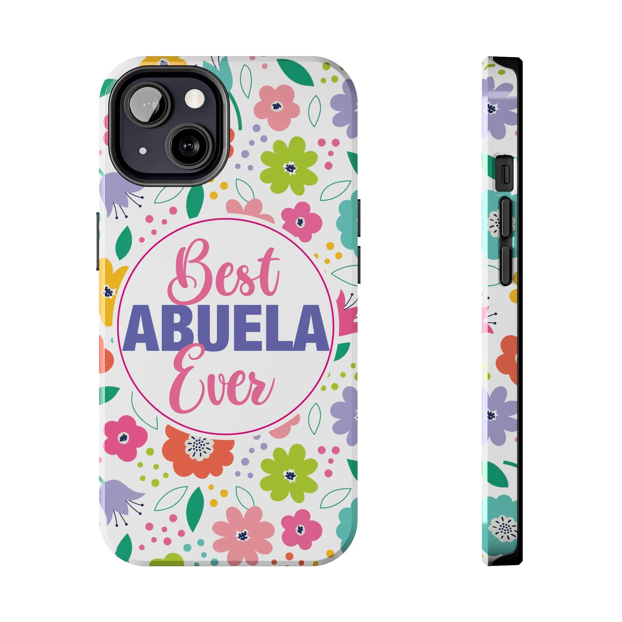 Best Abuela Ever Tough Phone Cases, Case-Mate, Mothers Day Gift
