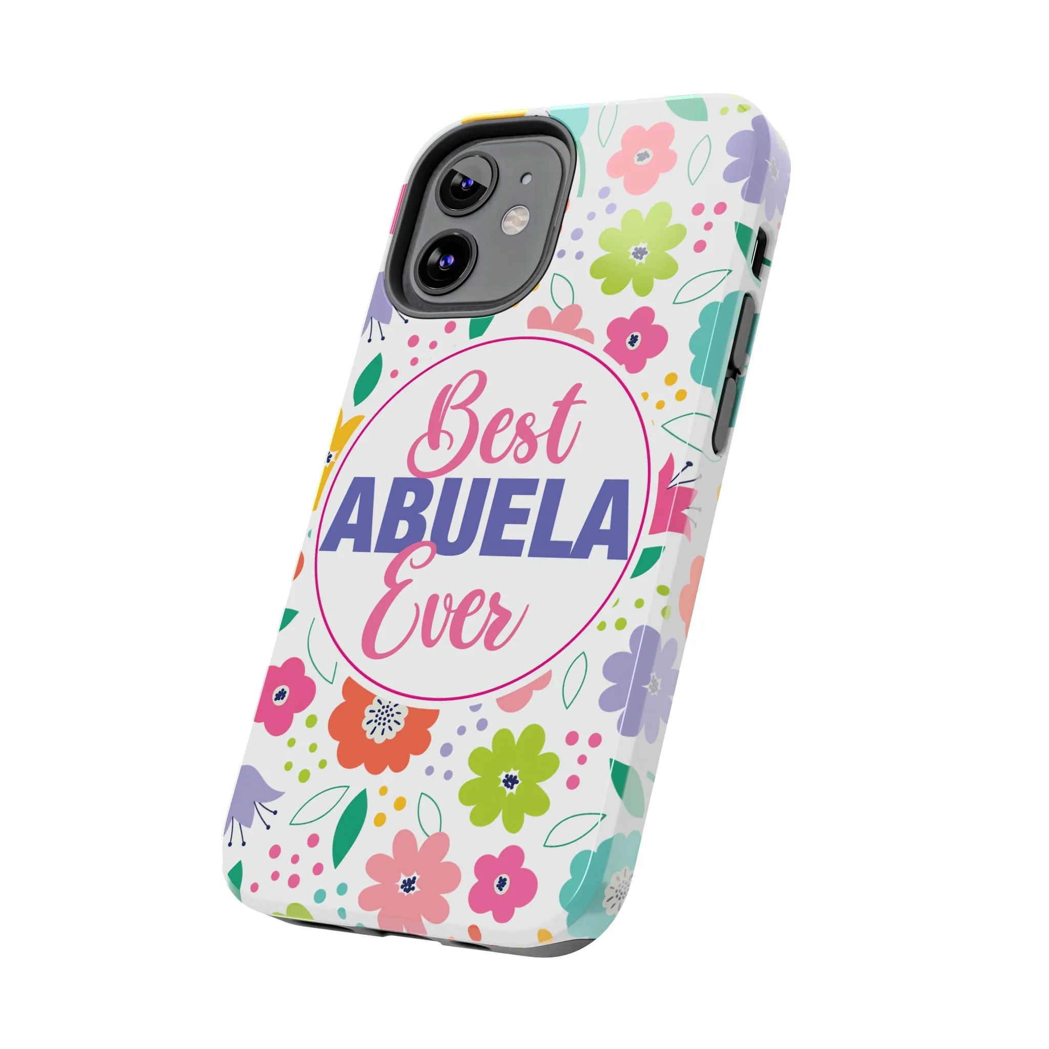 Best Abuela Ever Tough Phone Cases, Case-Mate, Mothers Day Gift
