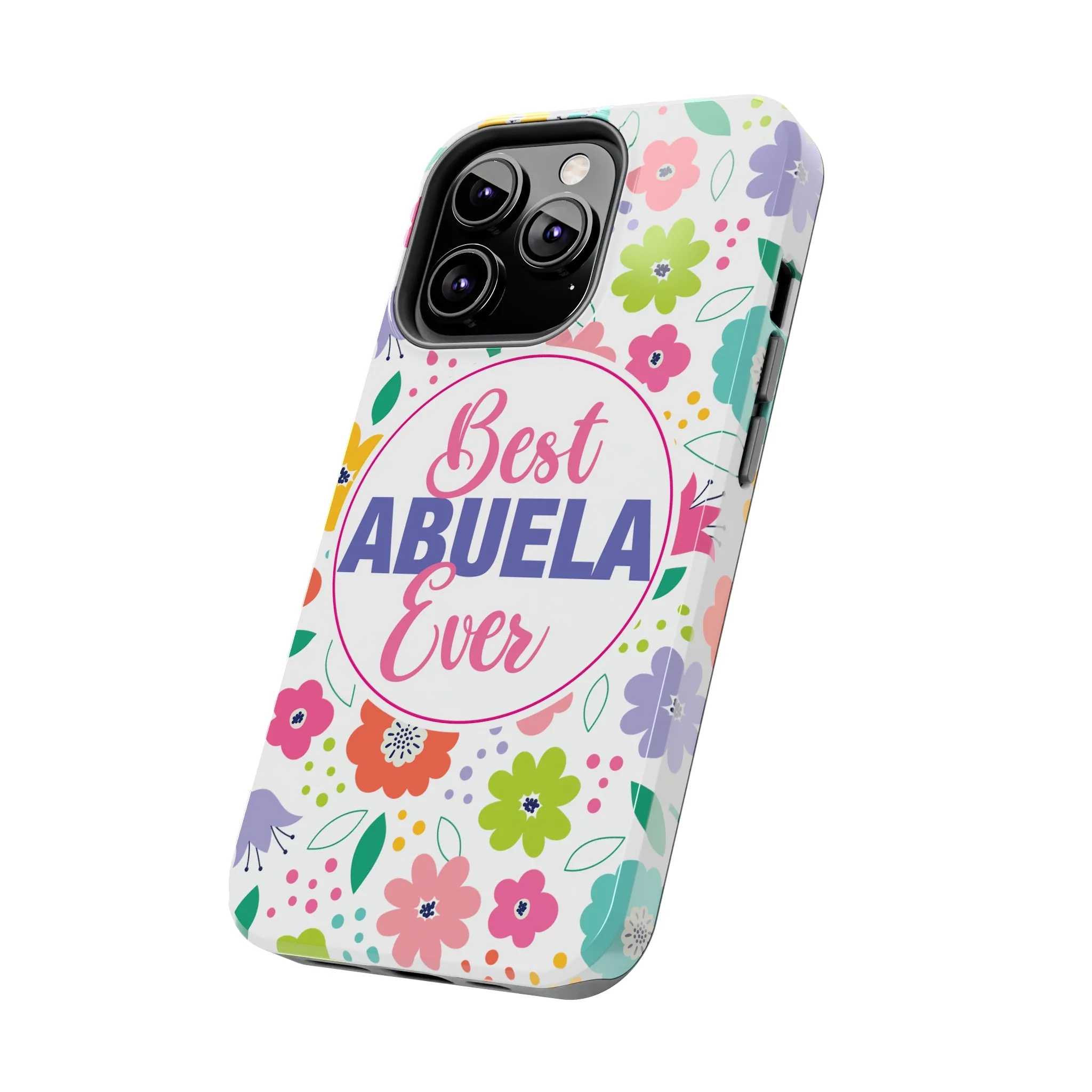 Best Abuela Ever Tough Phone Cases, Case-Mate, Mothers Day Gift