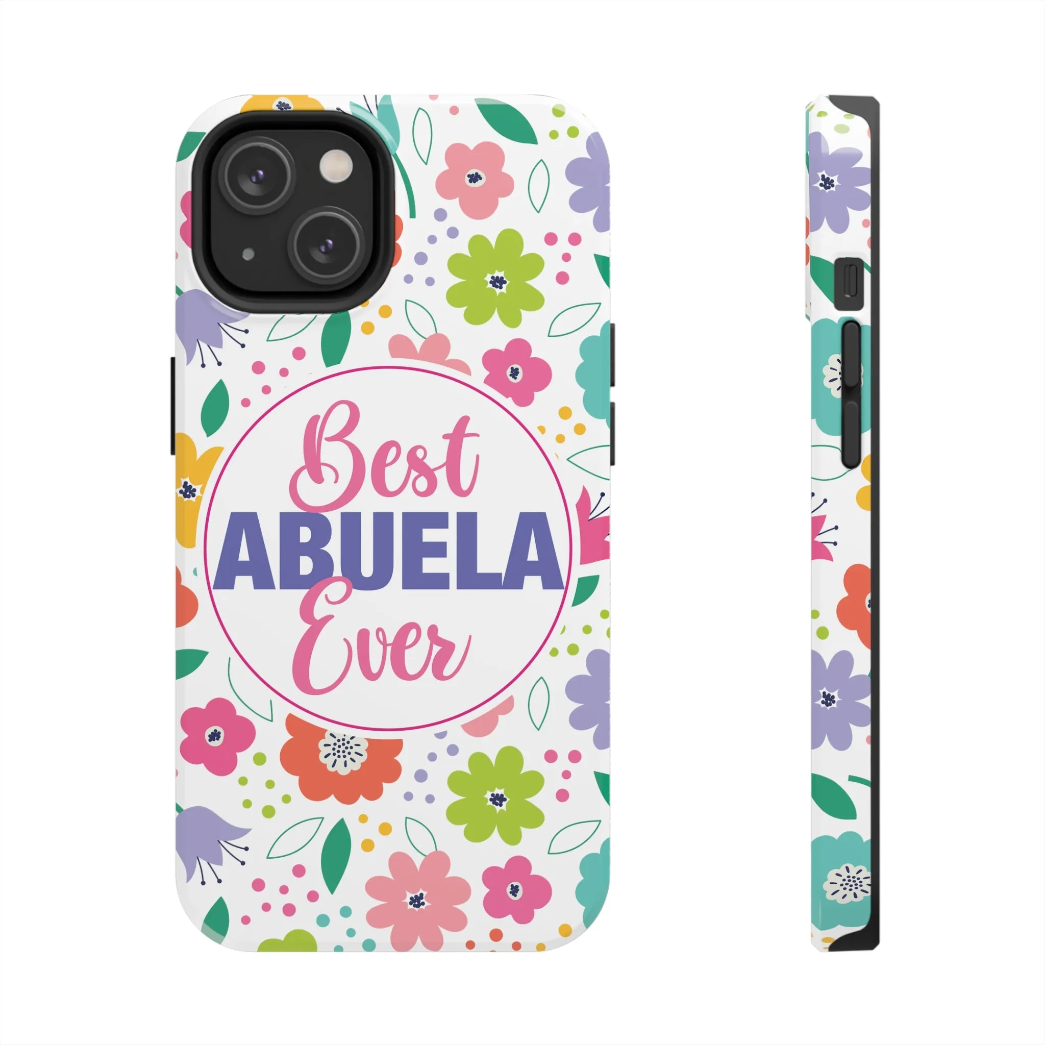 Best Abuela Ever Tough Phone Cases, Case-Mate, Mothers Day Gift