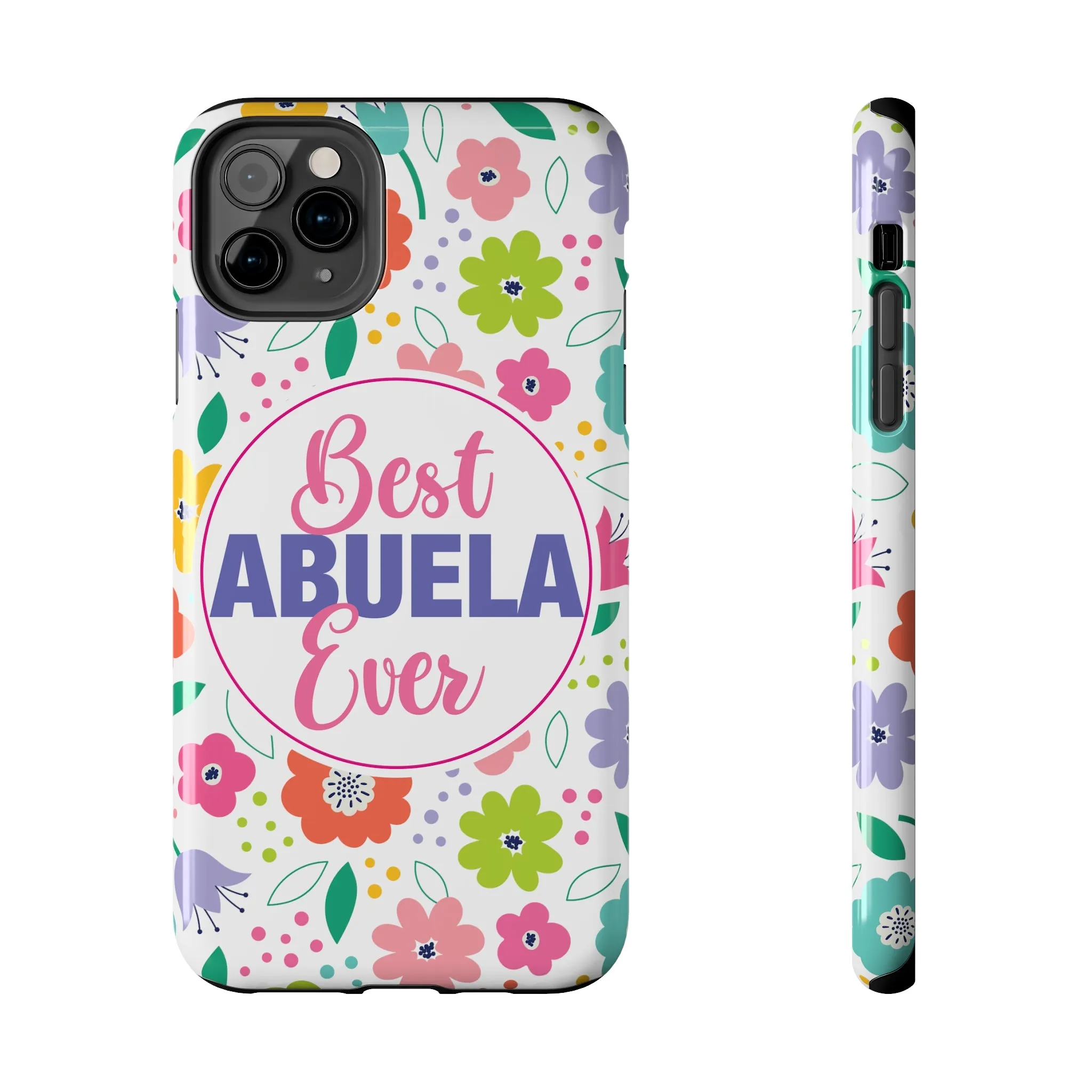 Best Abuela Ever Tough Phone Cases, Case-Mate, Mothers Day Gift