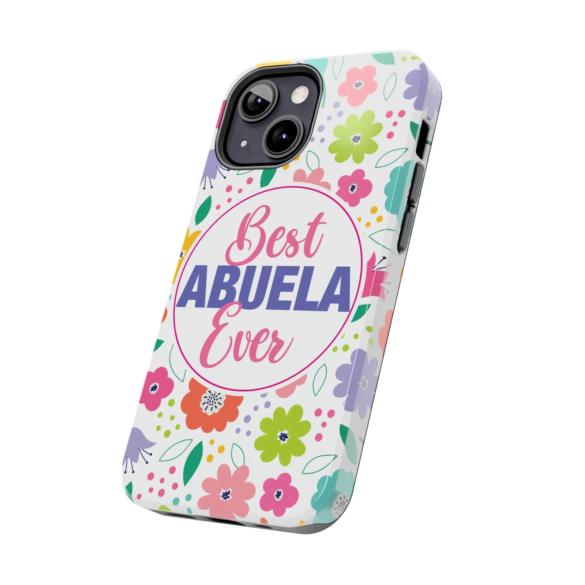 Best Abuela Ever Tough Phone Cases, Case-Mate, Mothers Day Gift