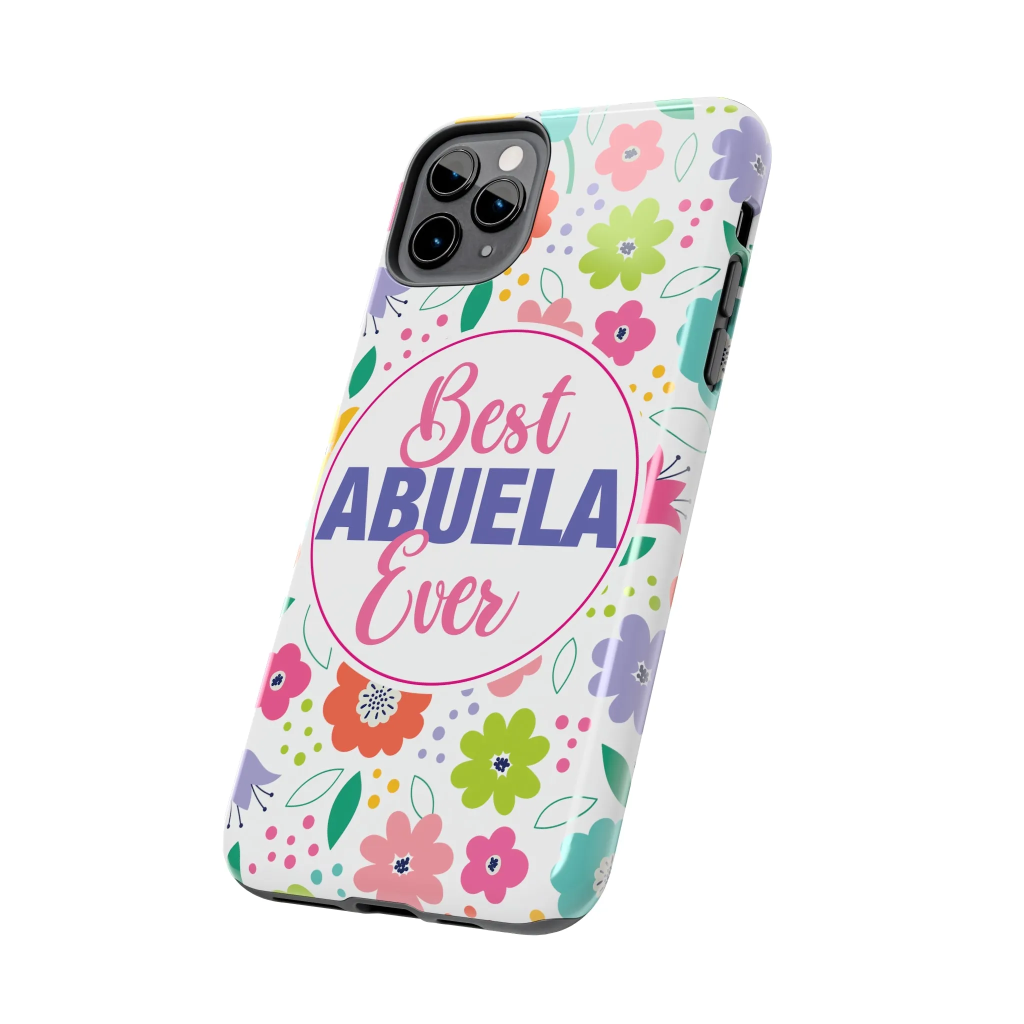 Best Abuela Ever Tough Phone Cases, Case-Mate, Mothers Day Gift