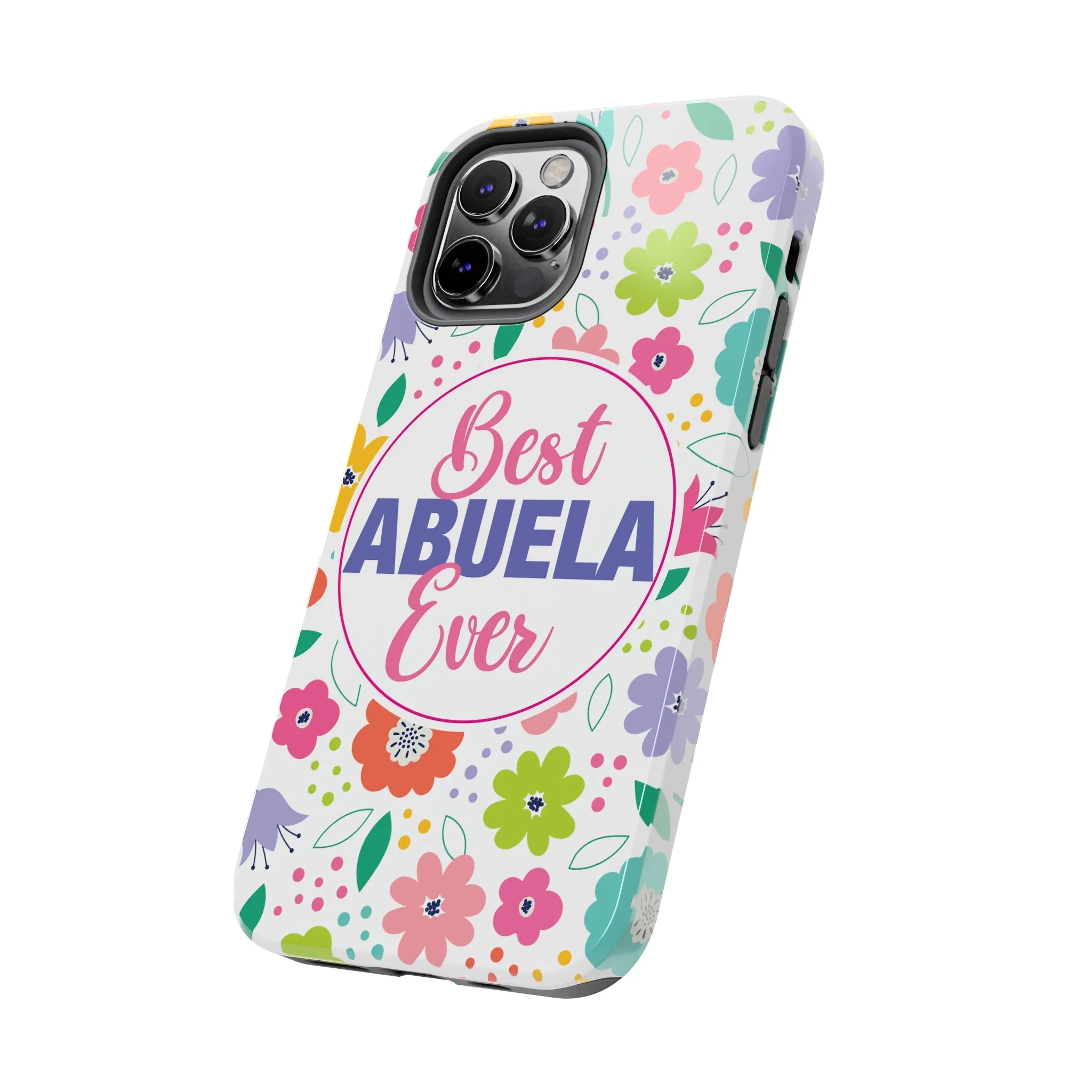 Best Abuela Ever Tough Phone Cases, Case-Mate, Mothers Day Gift