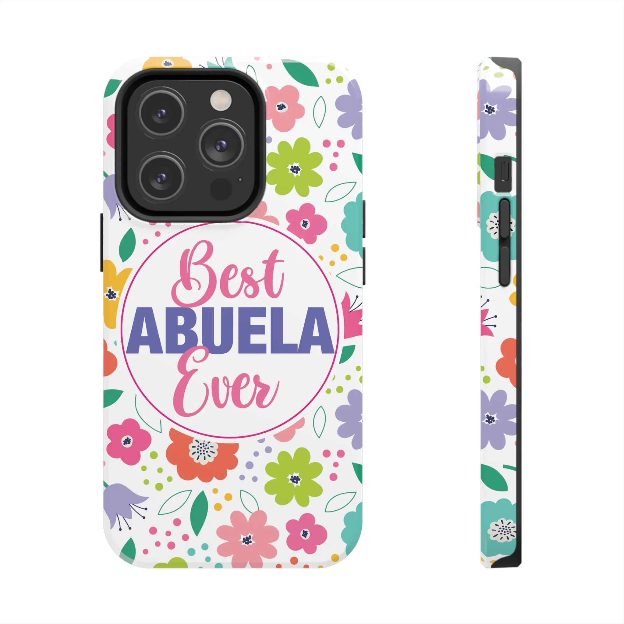 Best Abuela Ever Tough Phone Cases, Case-Mate, Mothers Day Gift
