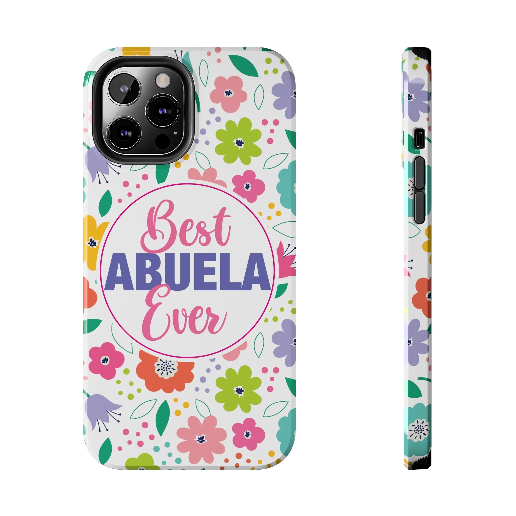Best Abuela Ever Tough Phone Cases, Case-Mate, Mothers Day Gift