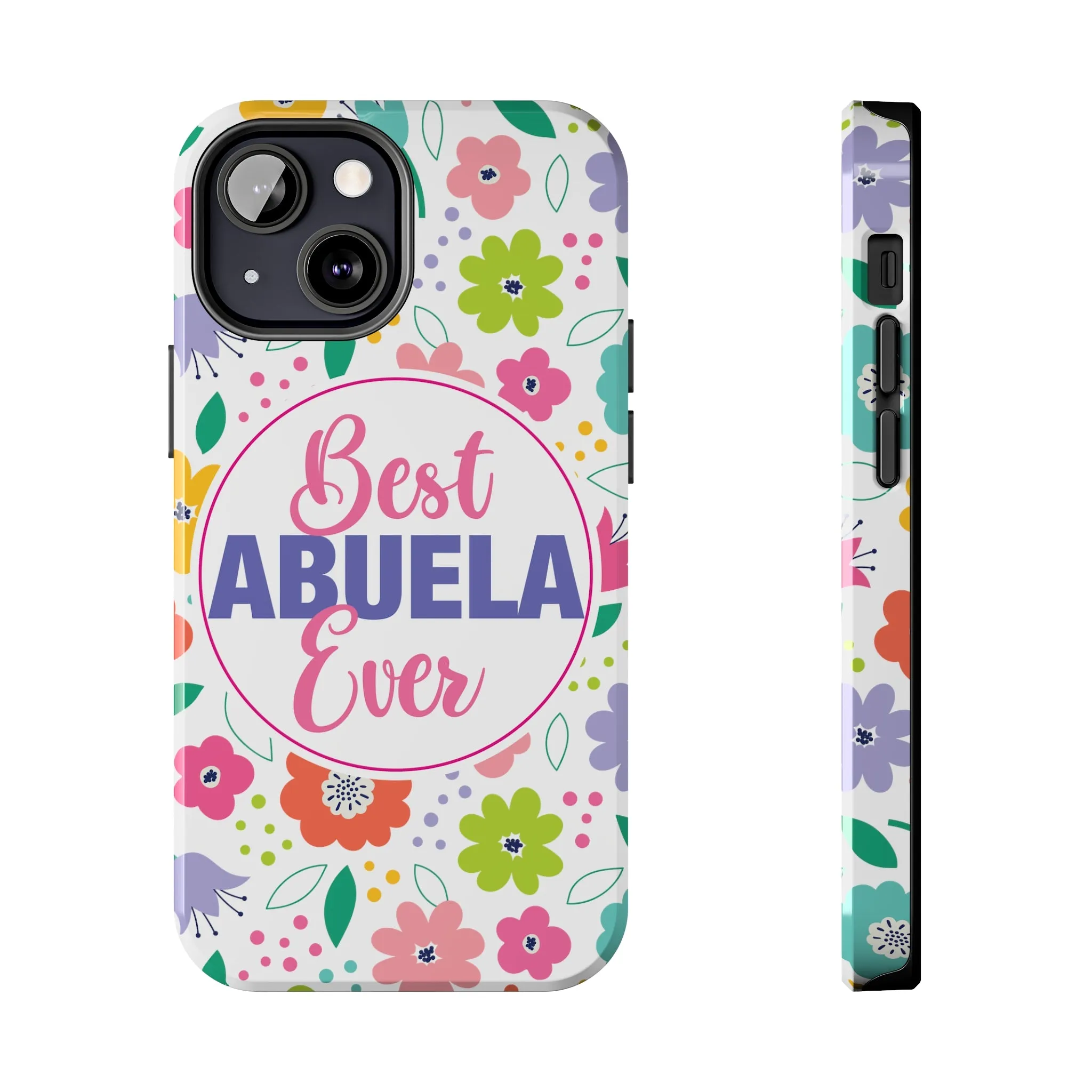 Best Abuela Ever Tough Phone Cases, Case-Mate, Mothers Day Gift