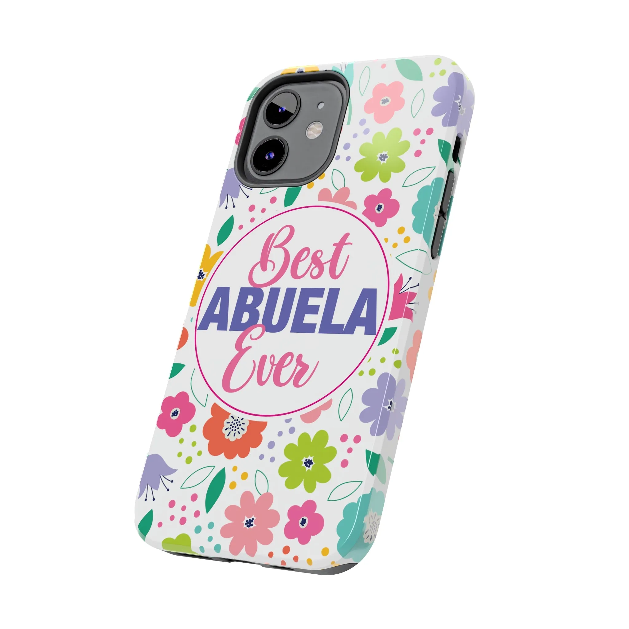 Best Abuela Ever Tough Phone Cases, Case-Mate, Mothers Day Gift