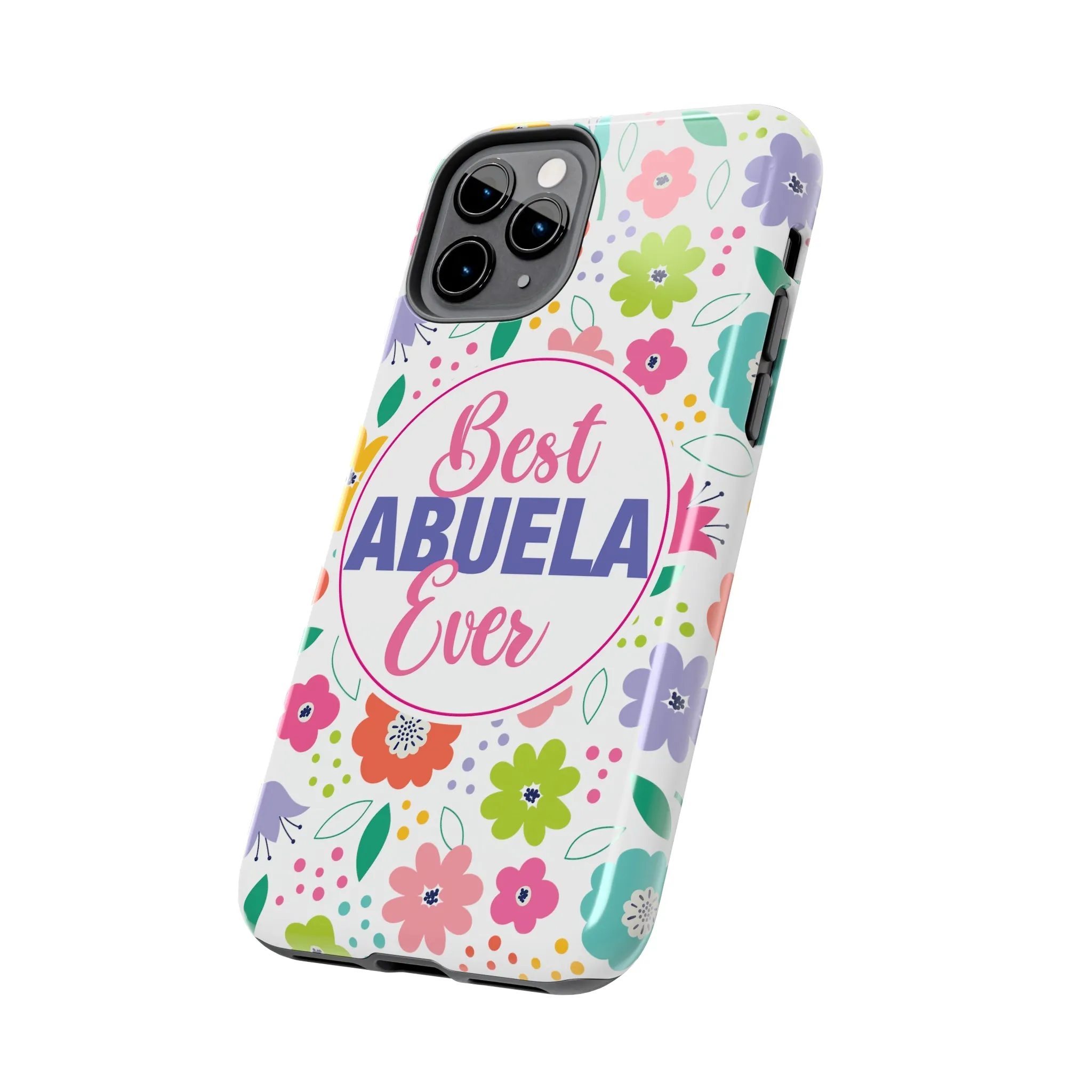 Best Abuela Ever Tough Phone Cases, Case-Mate, Mothers Day Gift