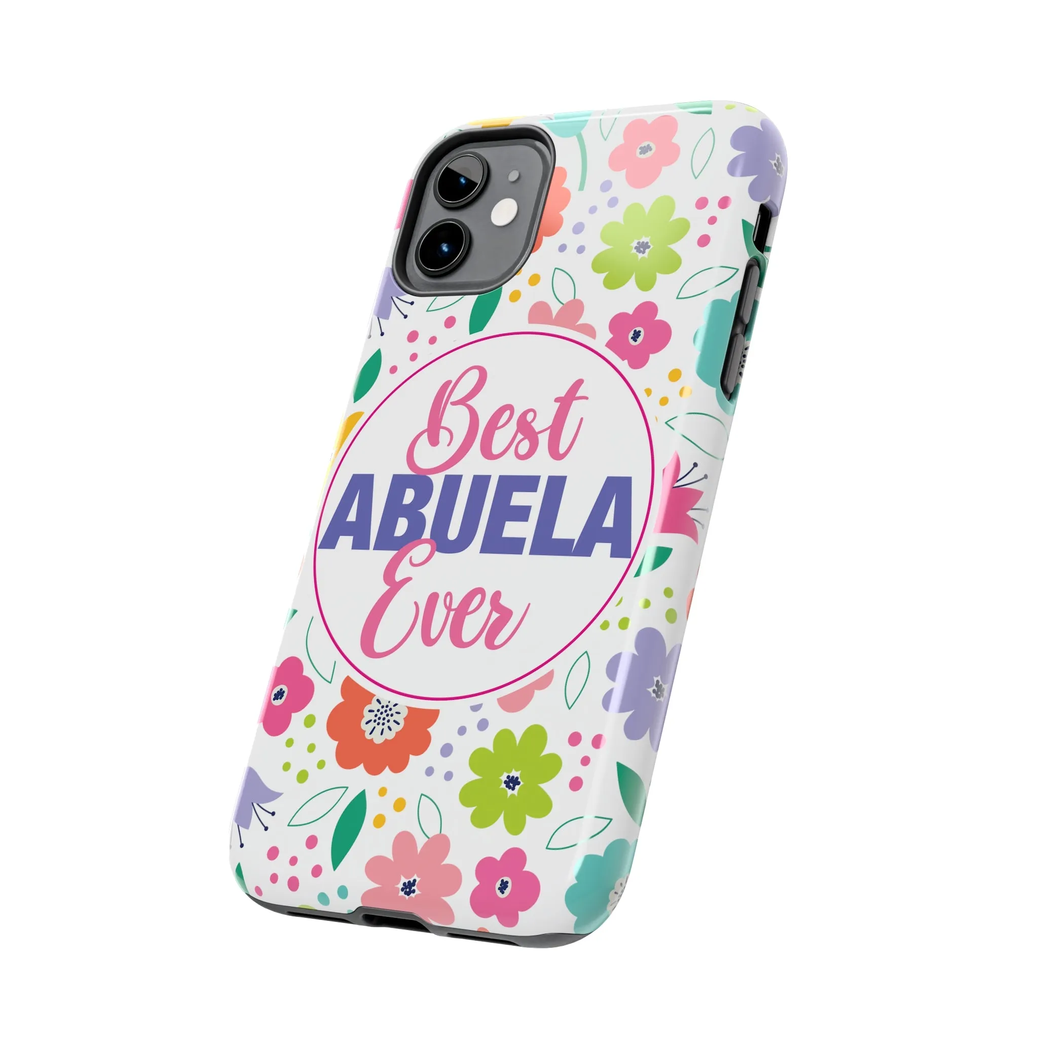 Best Abuela Ever Tough Phone Cases, Case-Mate, Mothers Day Gift