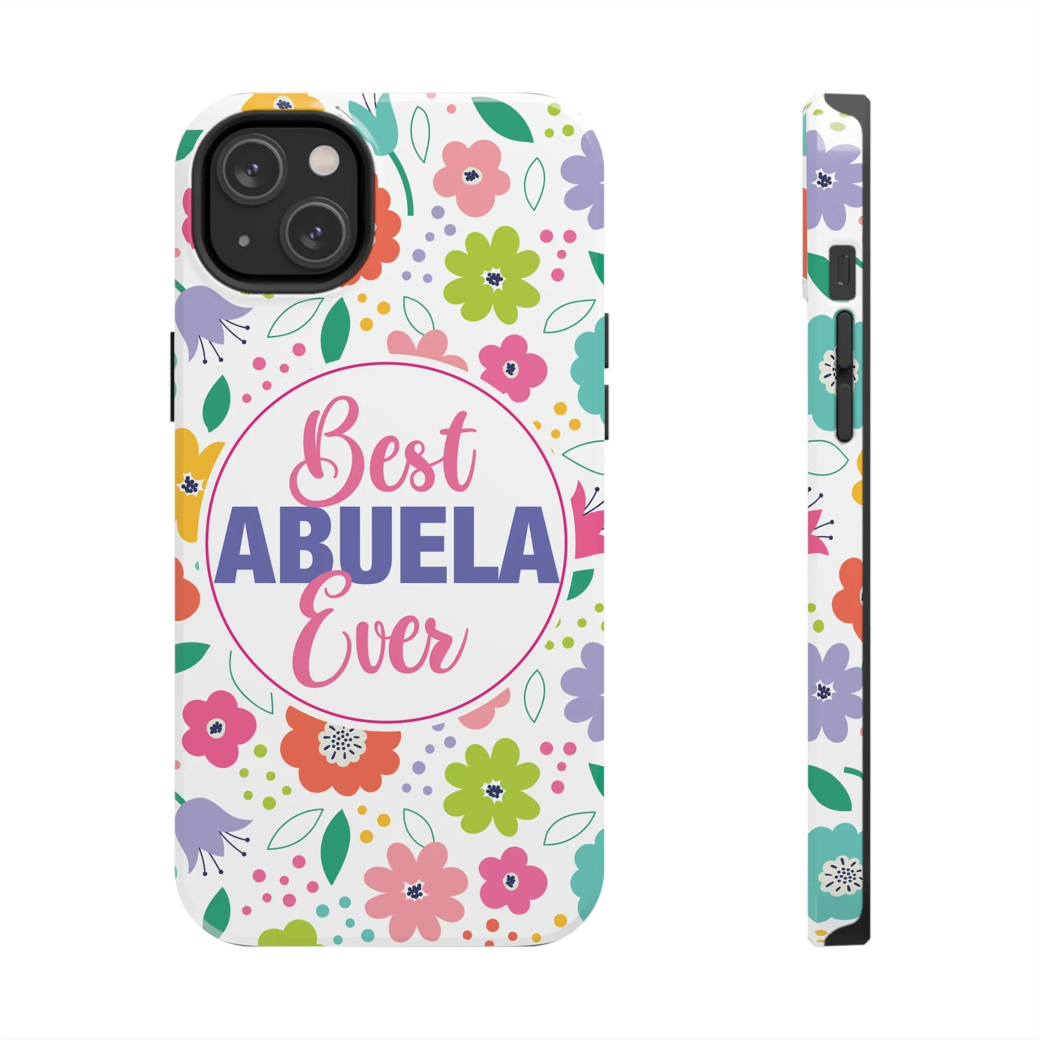 Best Abuela Ever Tough Phone Cases, Case-Mate, Mothers Day Gift