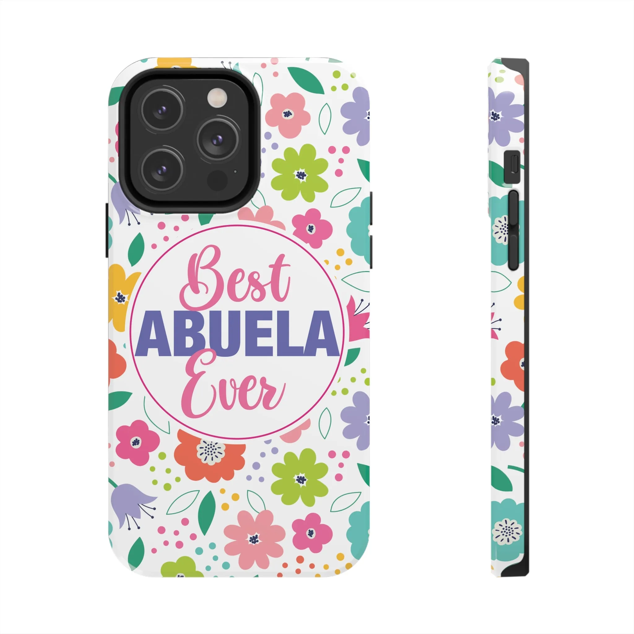 Best Abuela Ever Tough Phone Cases, Case-Mate, Mothers Day Gift