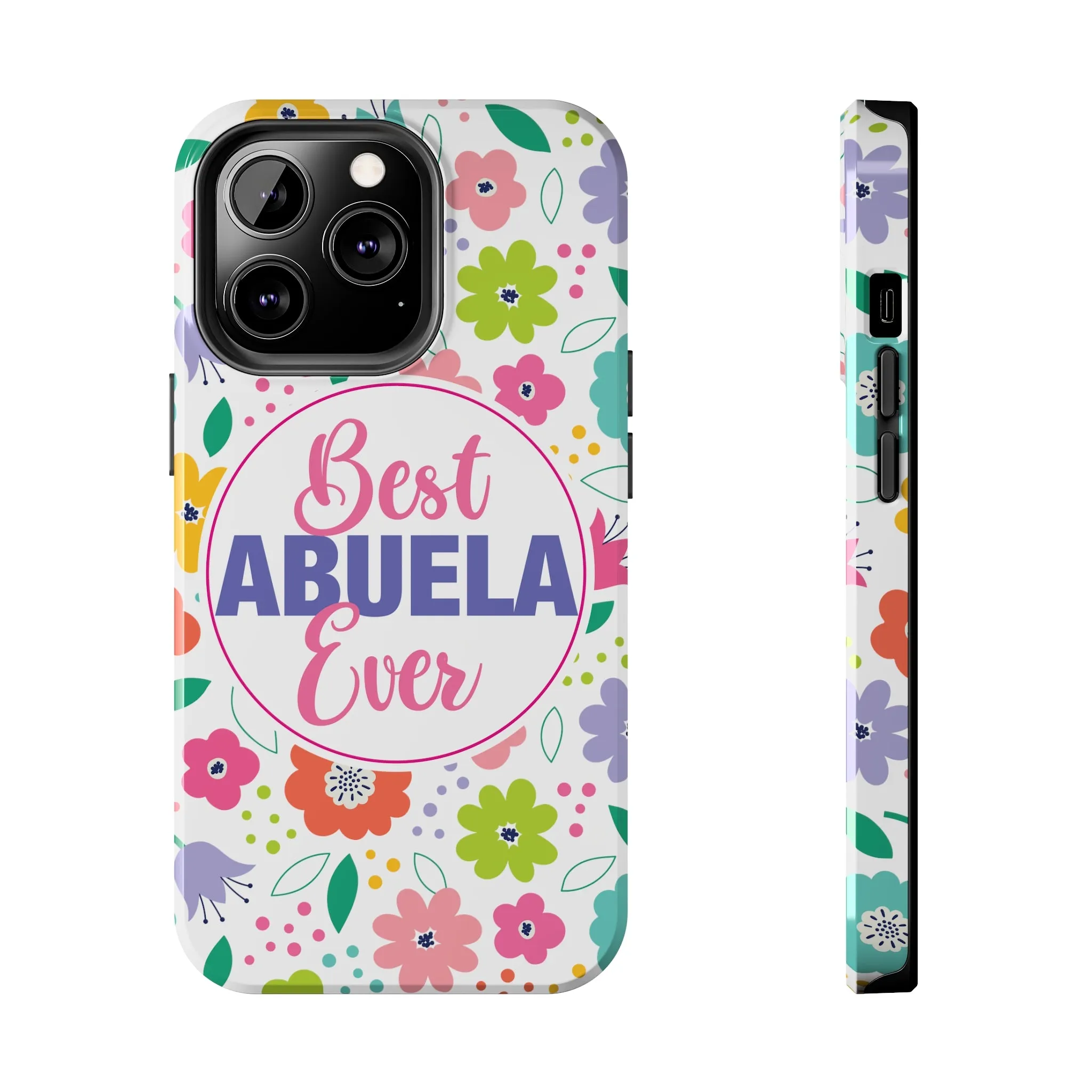 Best Abuela Ever Tough Phone Cases, Case-Mate, Mothers Day Gift