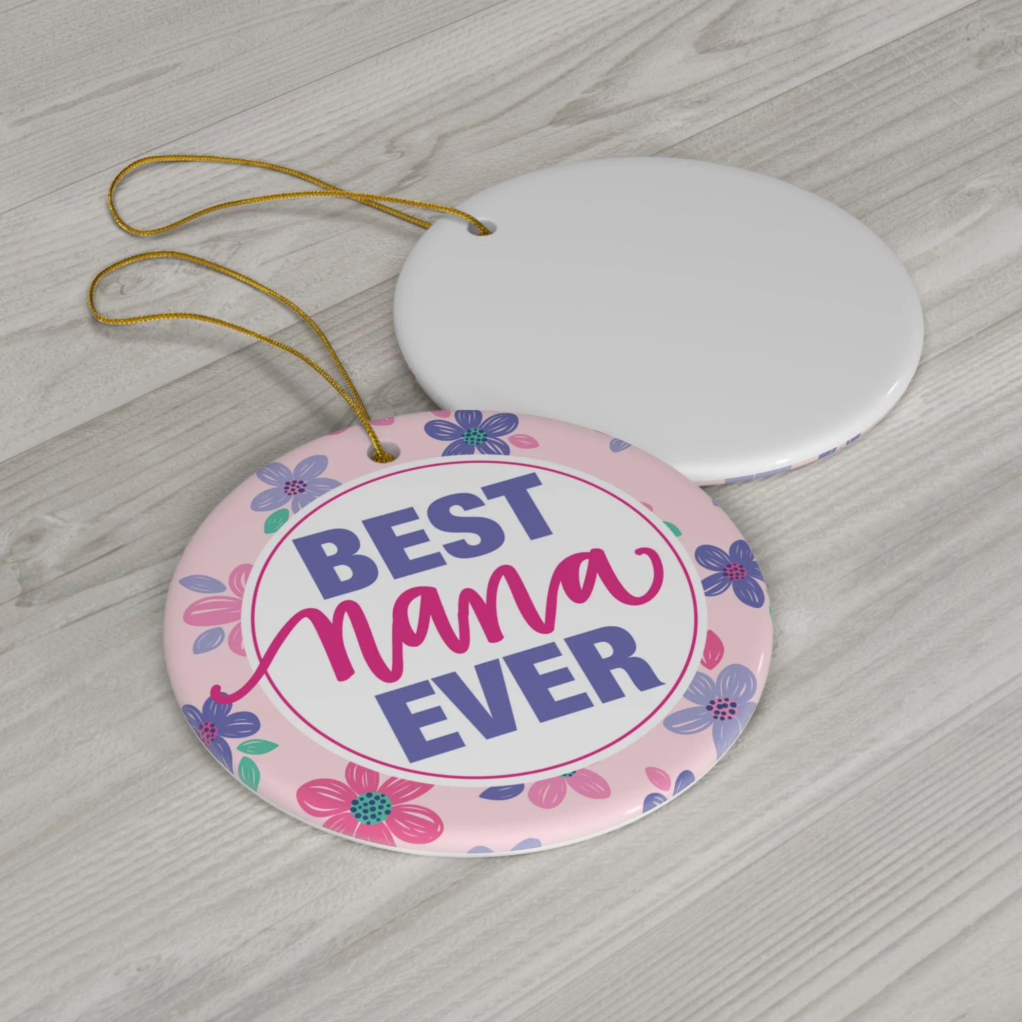Best Nana Ever Ceramic Ornament, Christmas Gift, 4 Shapes