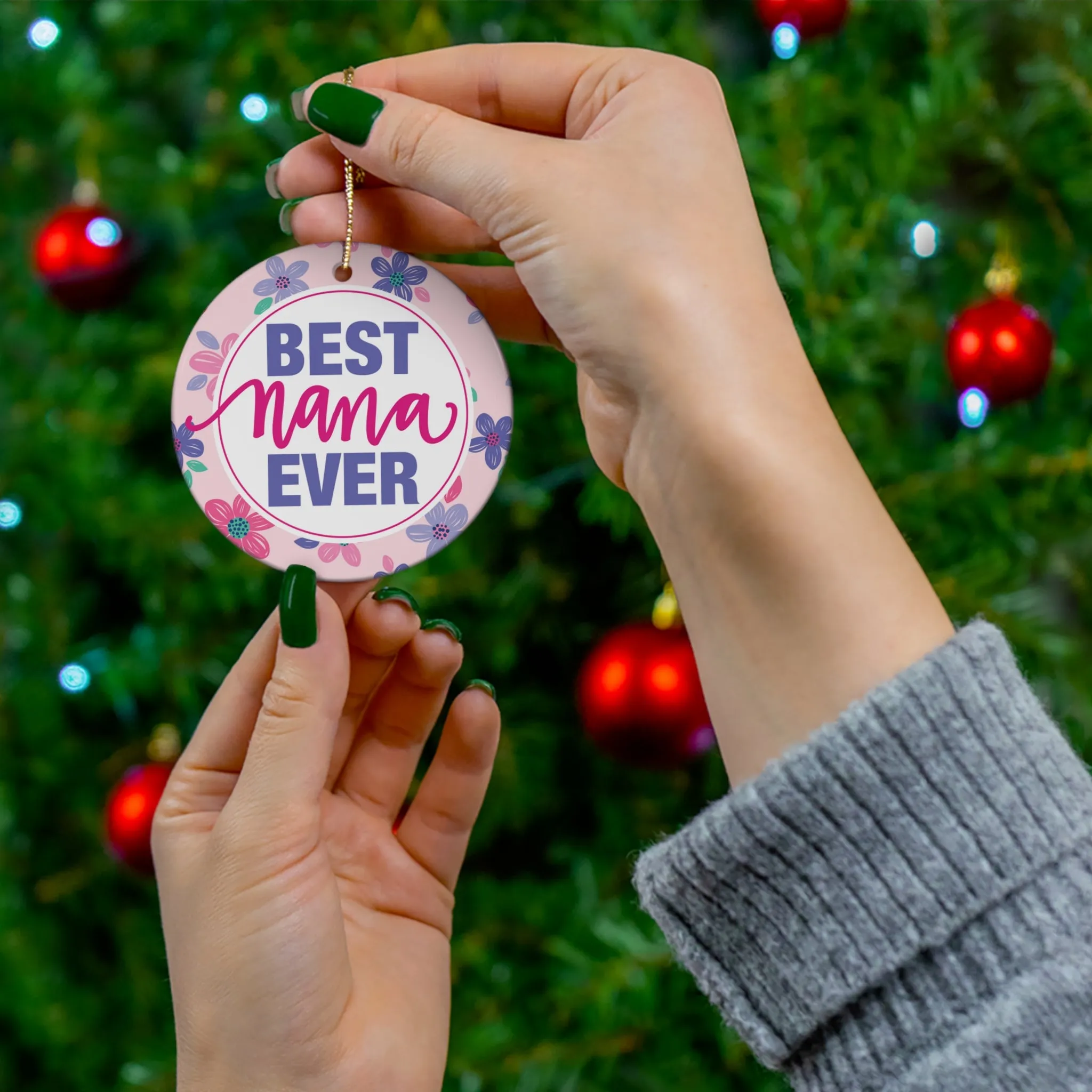 Best Nana Ever Ceramic Ornament, Christmas Gift, 4 Shapes