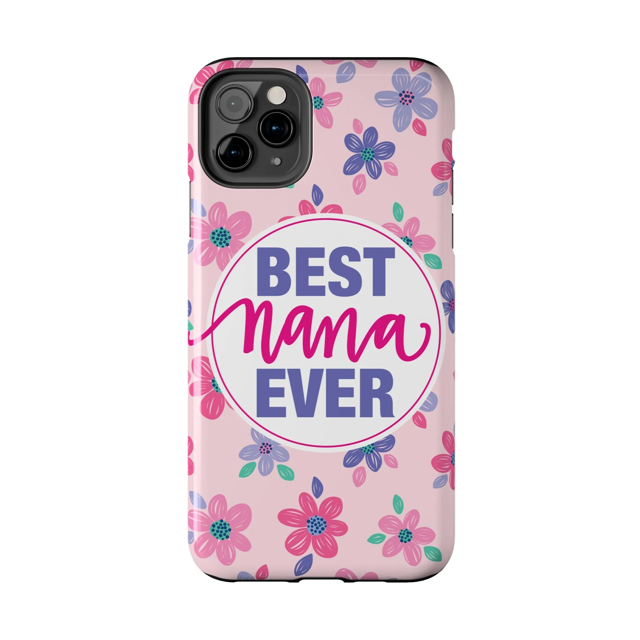 Best Nana Ever Floral Tough iPhone Cases, Case-Mate, Mothers Day Gift