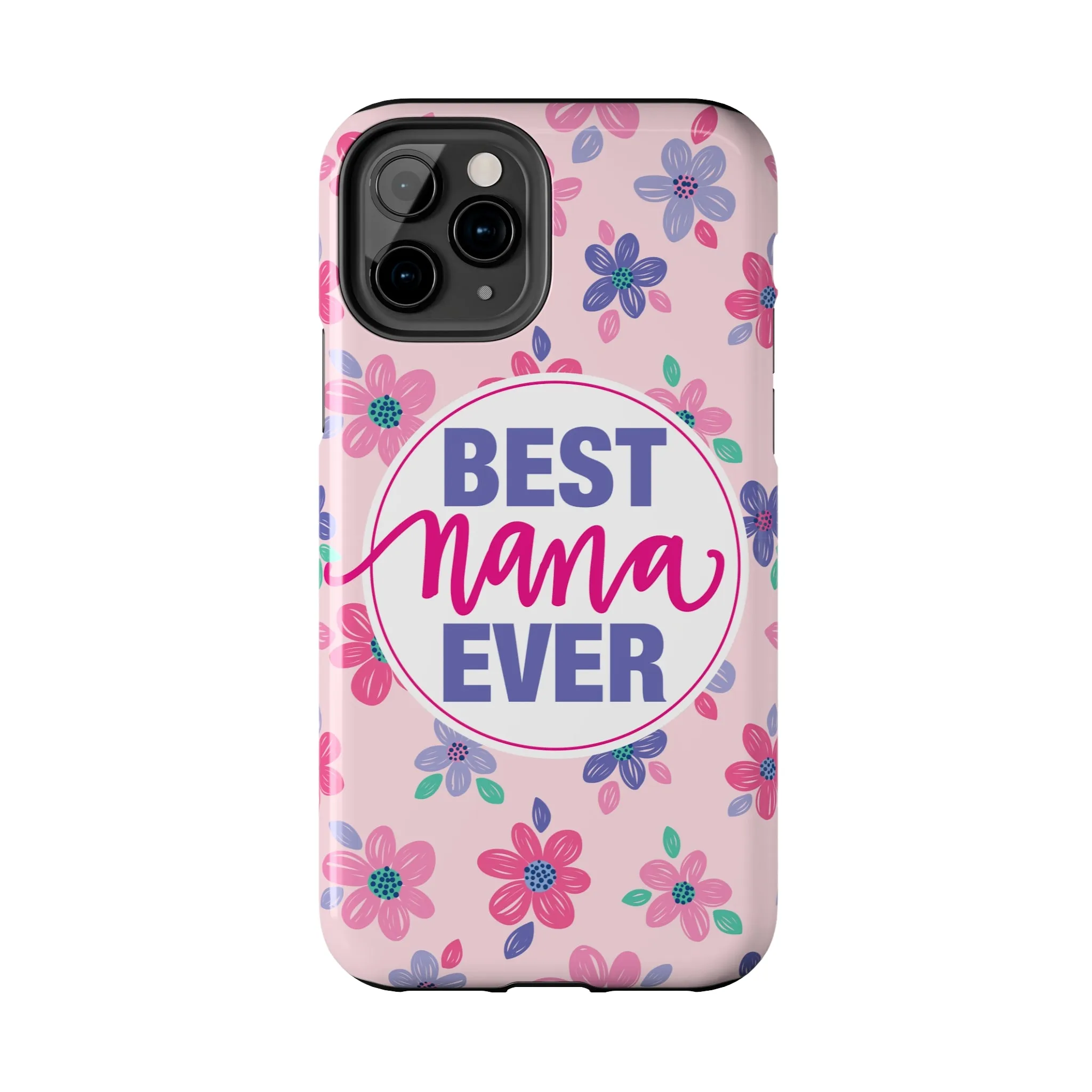 Best Nana Ever Floral Tough iPhone Cases, Case-Mate, Mothers Day Gift