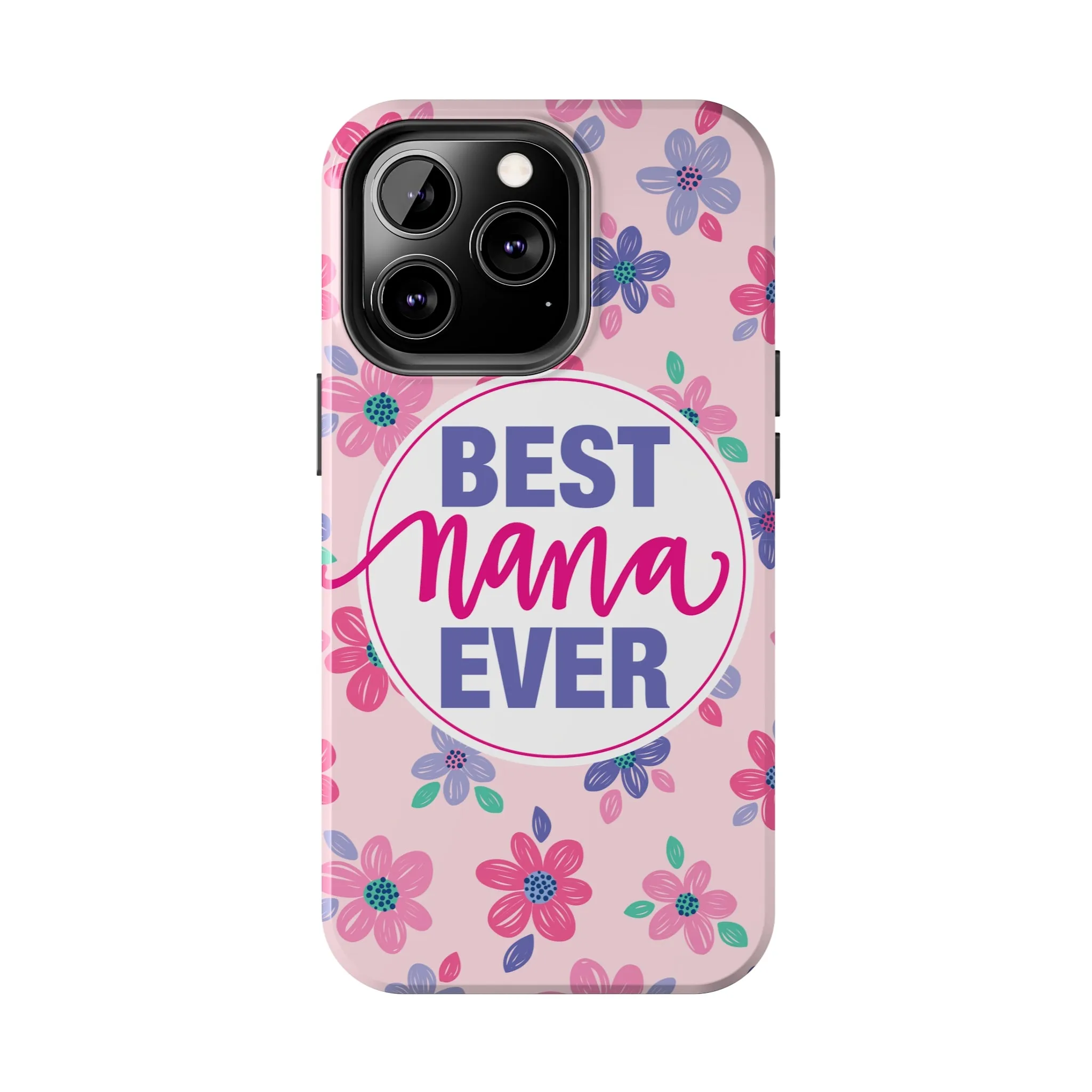 Best Nana Ever Floral Tough iPhone Cases, Case-Mate, Mothers Day Gift
