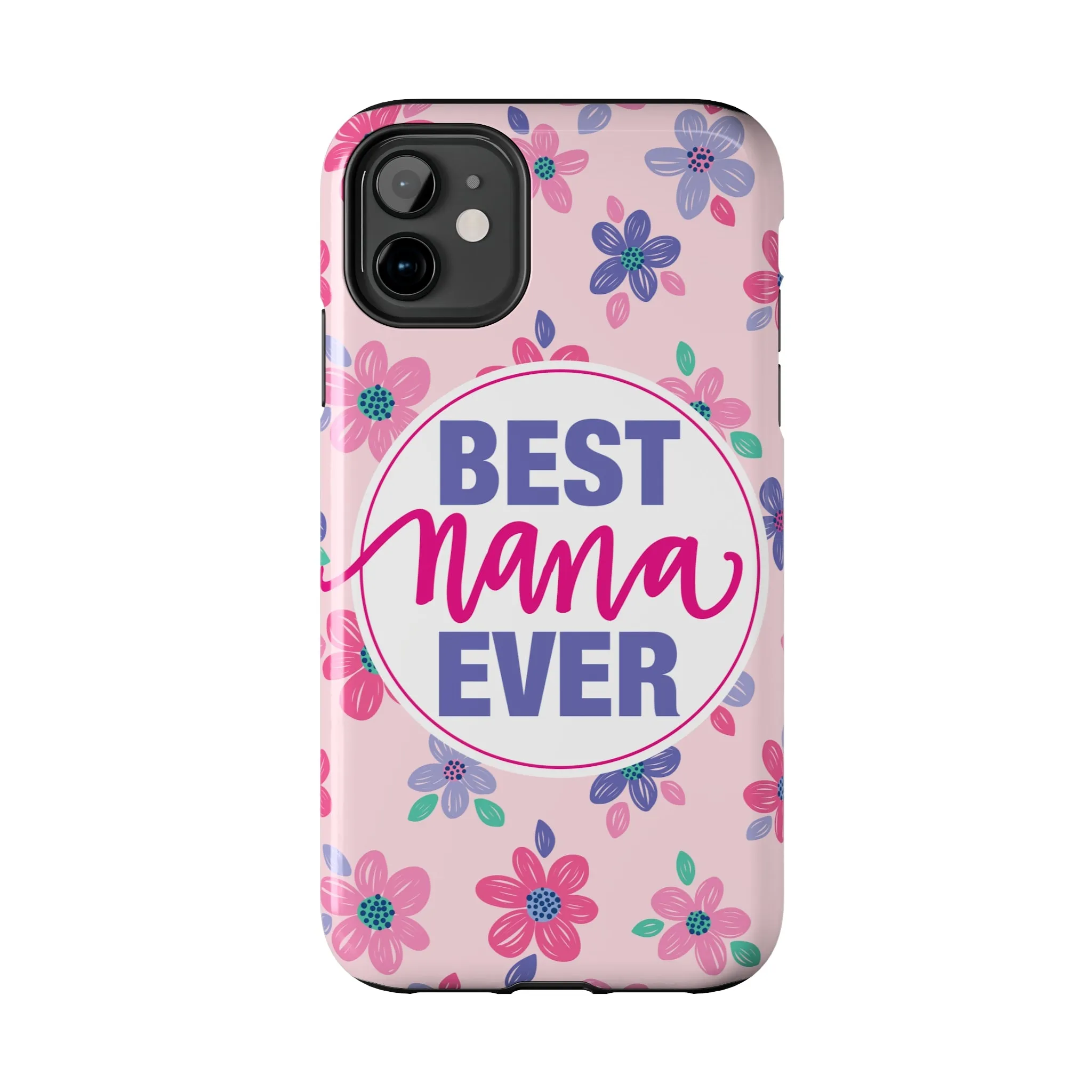 Best Nana Ever Floral Tough iPhone Cases, Case-Mate, Mothers Day Gift