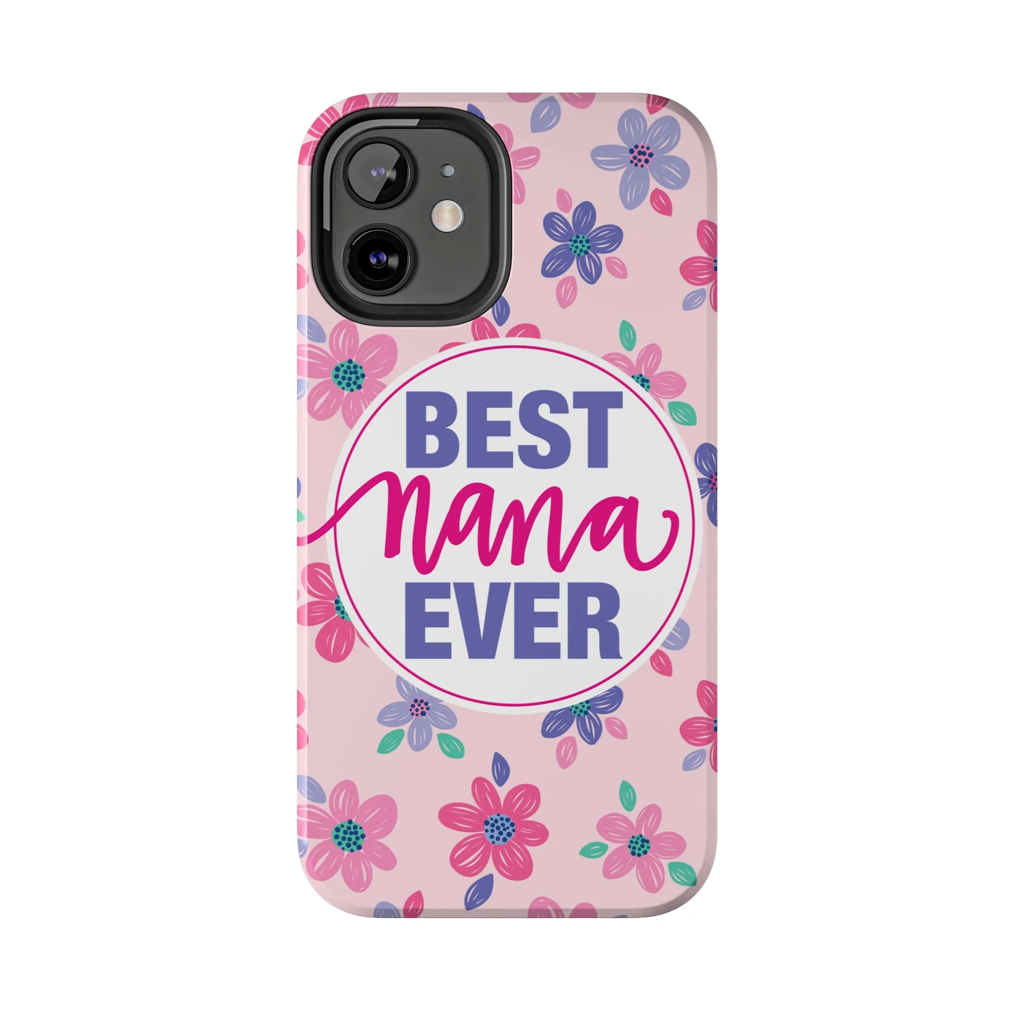 Best Nana Ever Floral Tough iPhone Cases, Case-Mate, Mothers Day Gift
