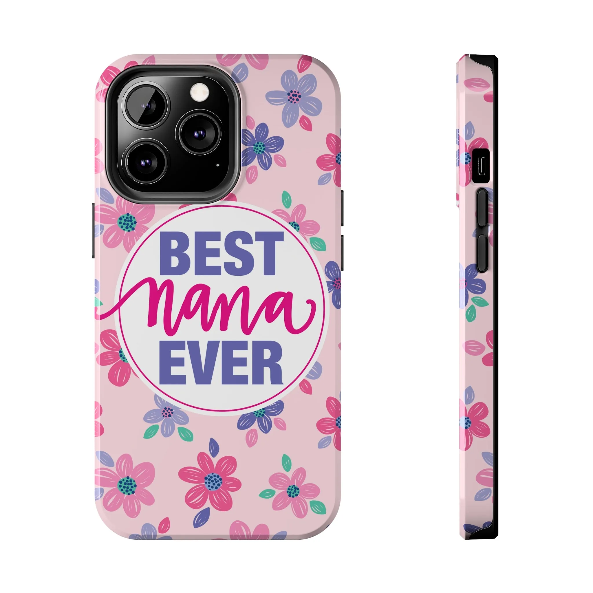 Best Nana Ever Floral Tough iPhone Cases, Case-Mate, Mothers Day Gift