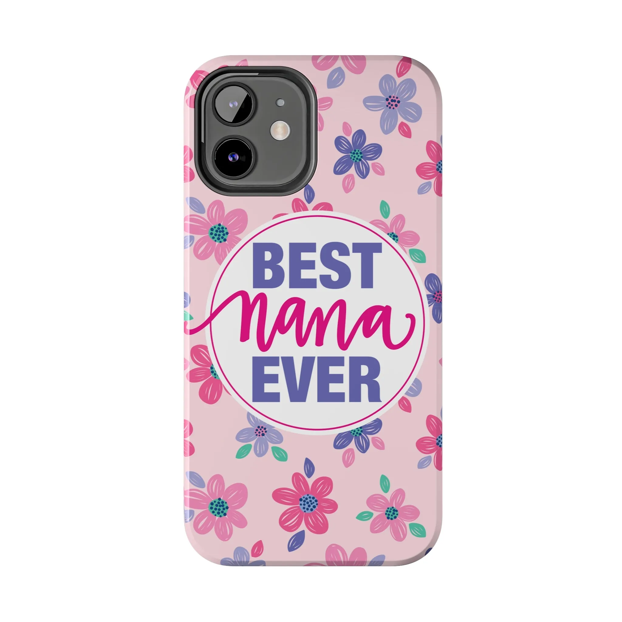 Best Nana Ever Floral Tough iPhone Cases, Case-Mate, Mothers Day Gift