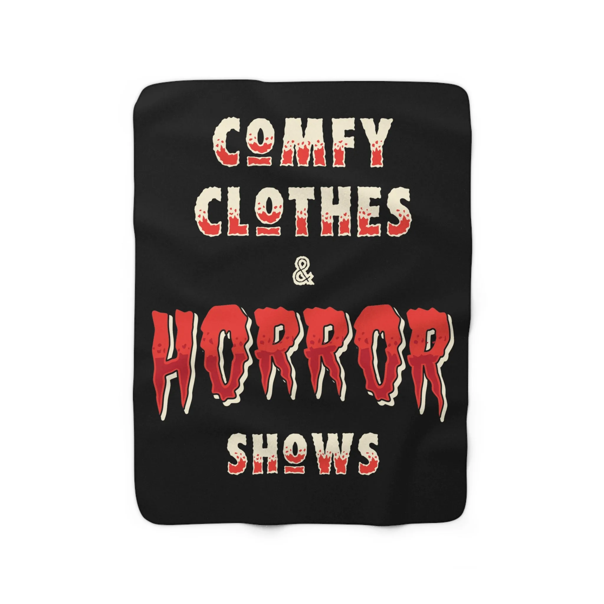 Comfy Clothes & Horror Shows Sherpa Fleece Blanket
