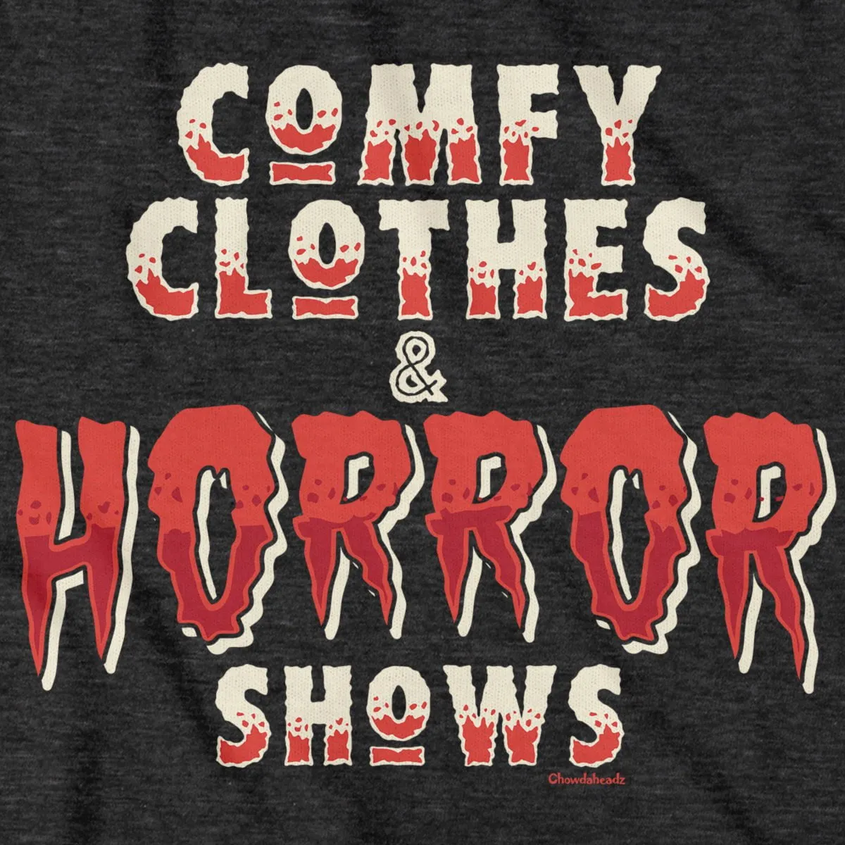 Comfy Clothes & Horror Shows T-Shirt