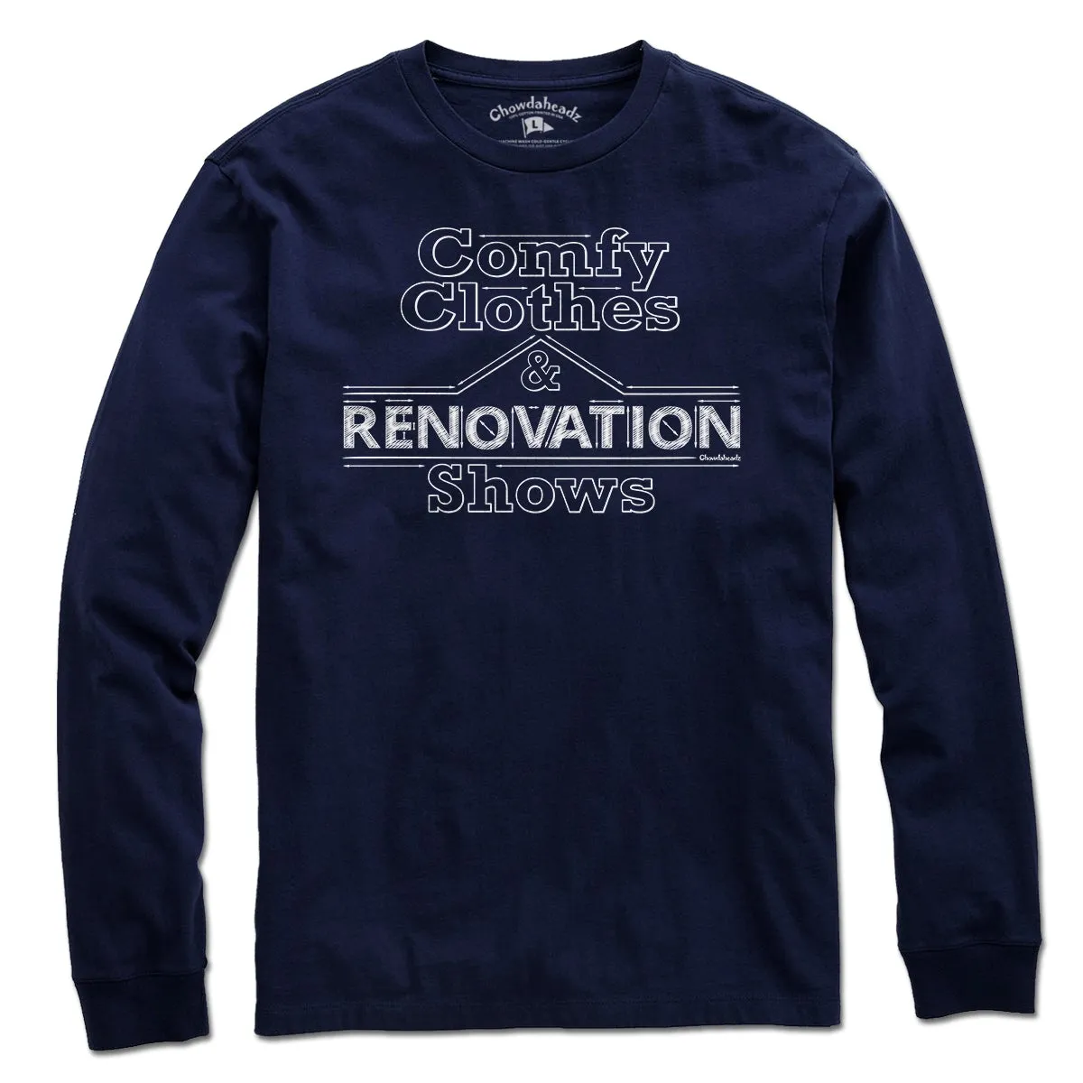Comfy Clothes & Renovation Shows T-Shirt
