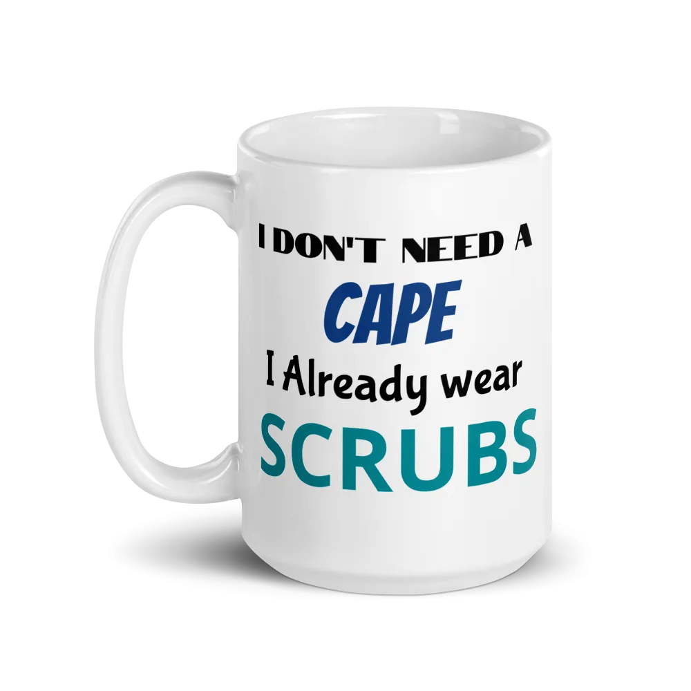 DON'T NEED A CAPE Mug