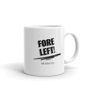 FORE LEFT! Mug