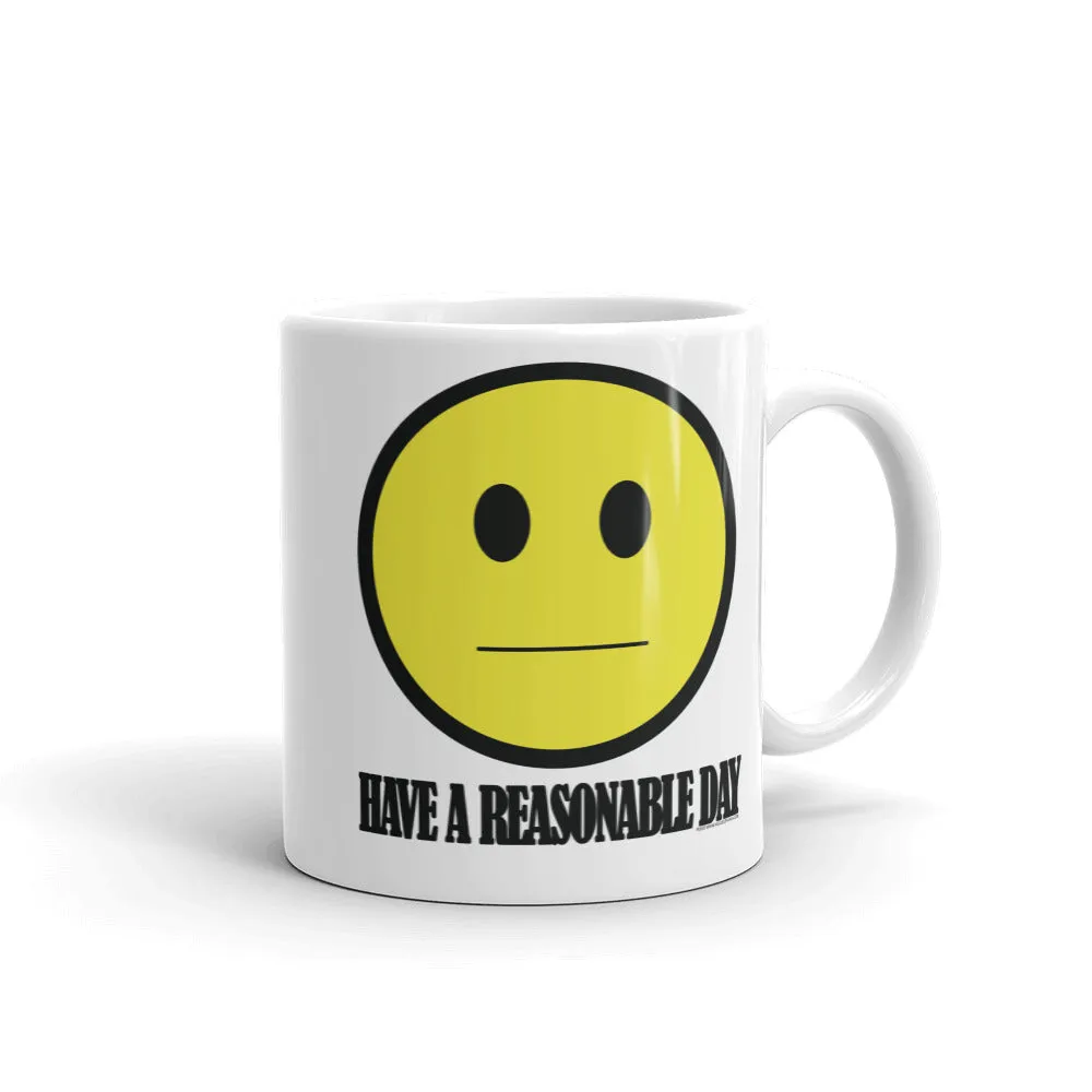 Have A Reasonable Day Mug