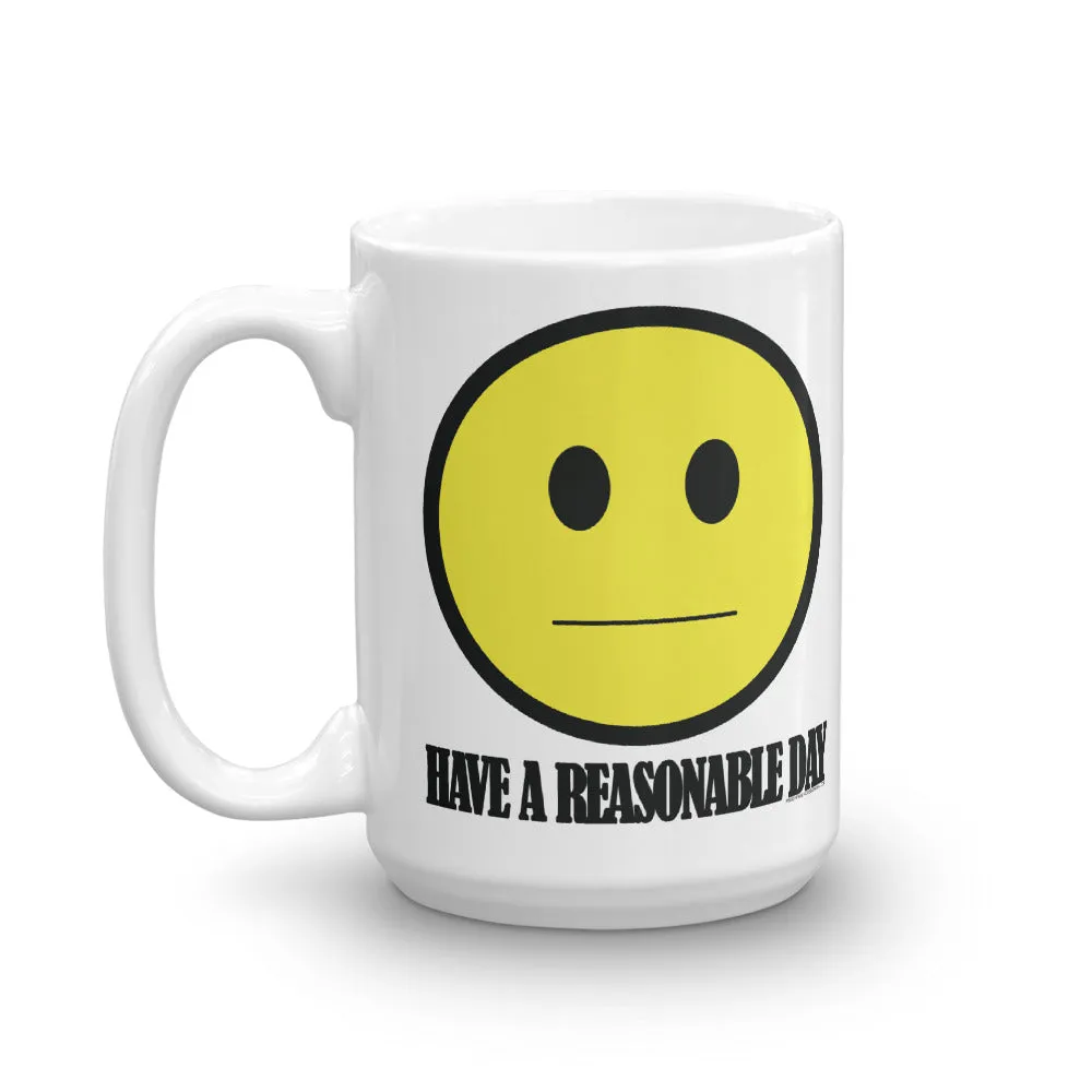 Have A Reasonable Day Mug