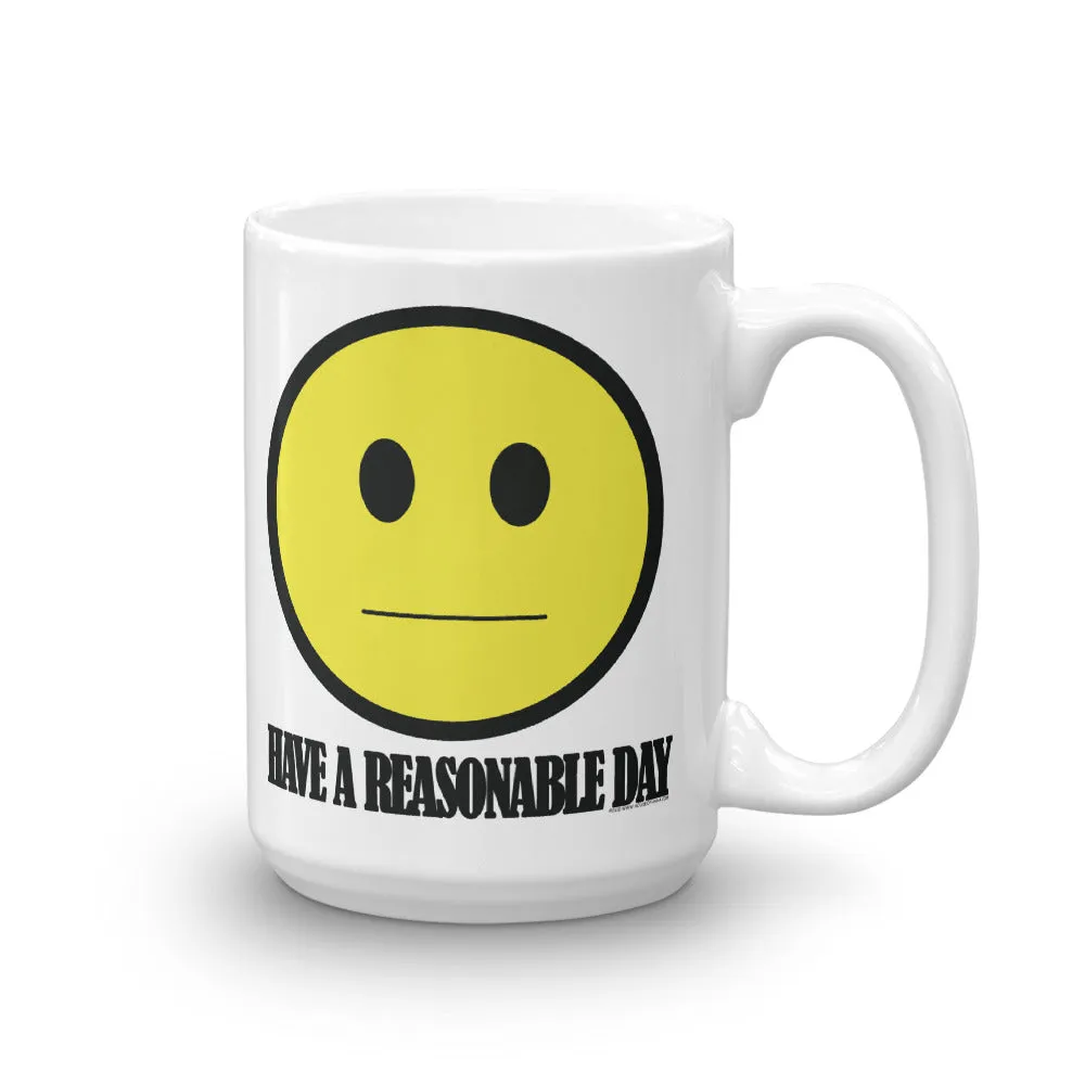 Have A Reasonable Day Mug