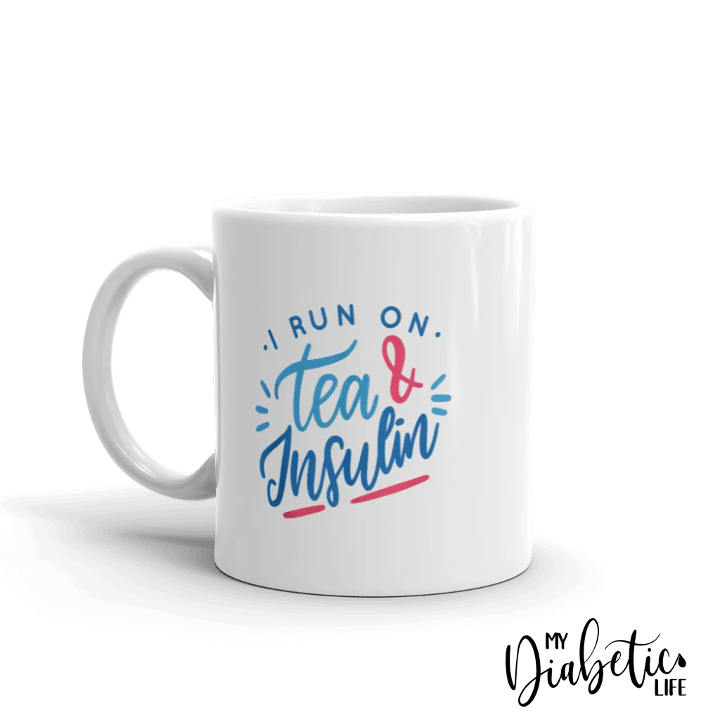 I run on Tea & insulin - Diabetes Awareness Coffee Mug