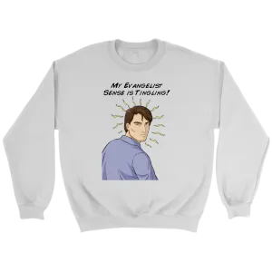 My Evangelist Sense is Tingling Crewneck Part 1