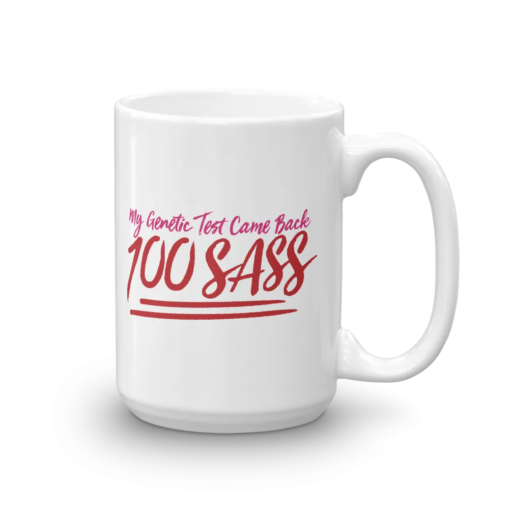 My Genetic Tests Came Back 100 SASS (Mug)
