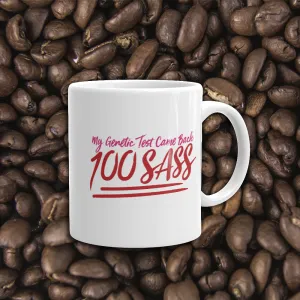 My Genetic Tests Came Back 100 SASS (Mug)