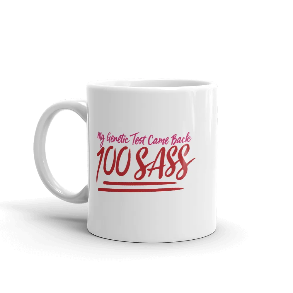 My Genetic Tests Came Back 100 SASS (Mug)