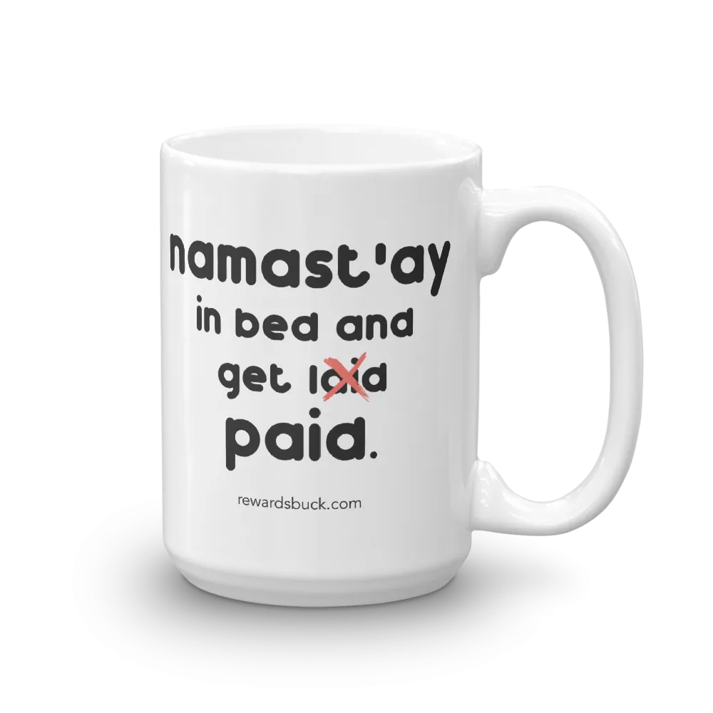 Namast'ay In Bed and Get Paid Mug