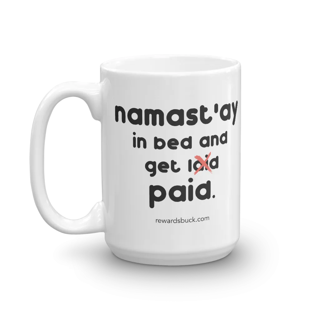 Namast'ay In Bed and Get Paid Mug