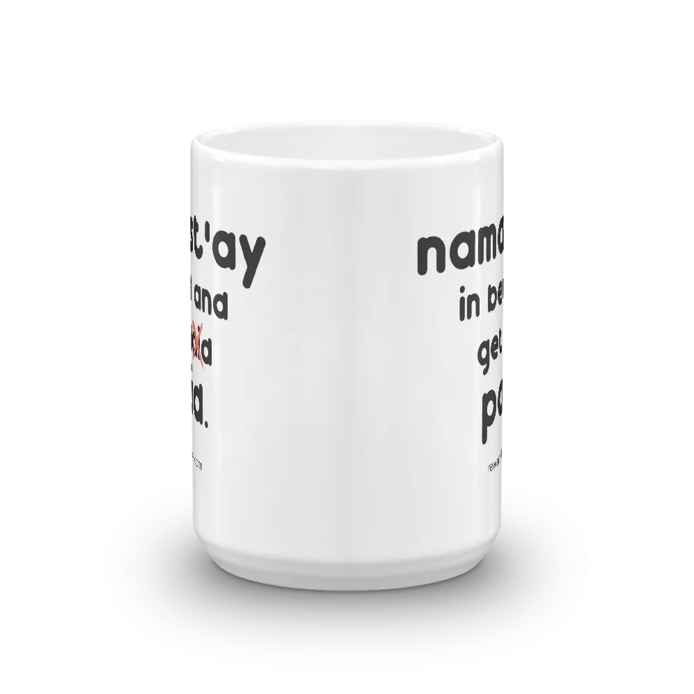 Namast'ay In Bed and Get Paid Mug