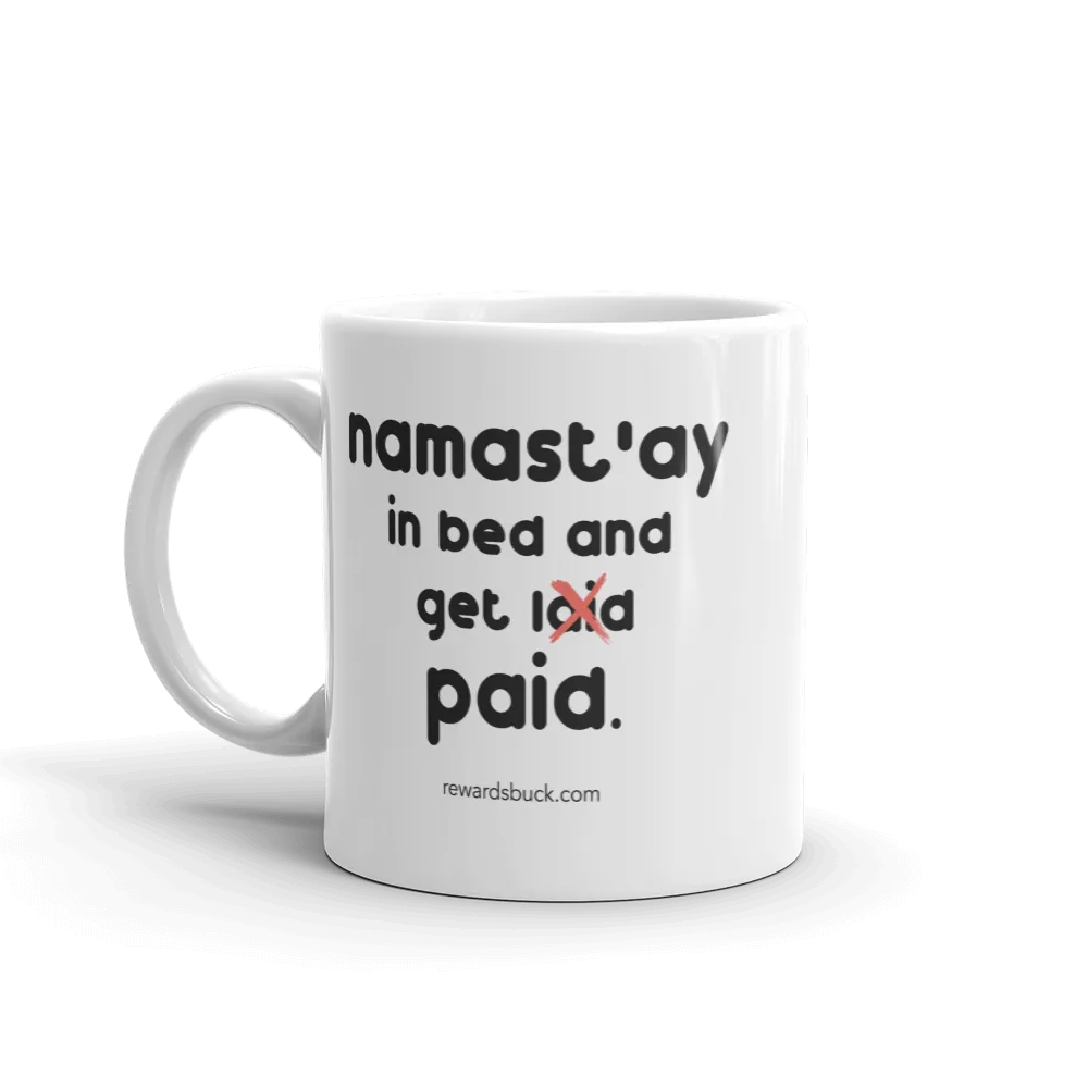 Namast'ay In Bed and Get Paid Mug