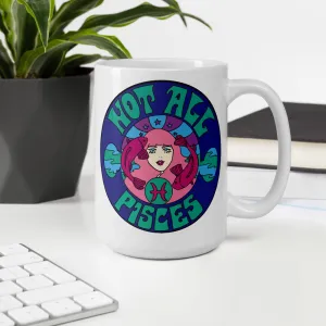 Not All Pisces Mug