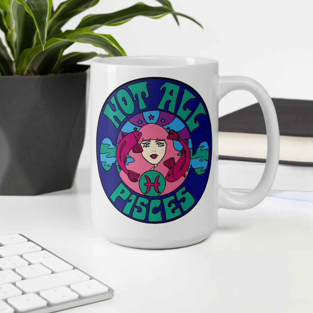 Not All Pisces Mug