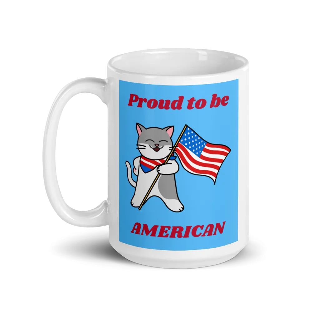 PROUD TO BE AMERICAN Mug