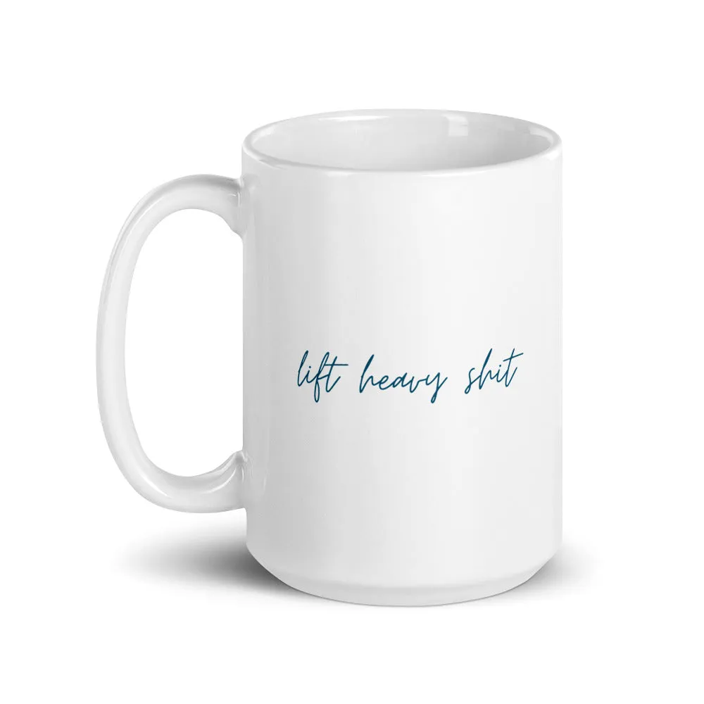 "Lift Heavy Shit- BLUE" Mug
