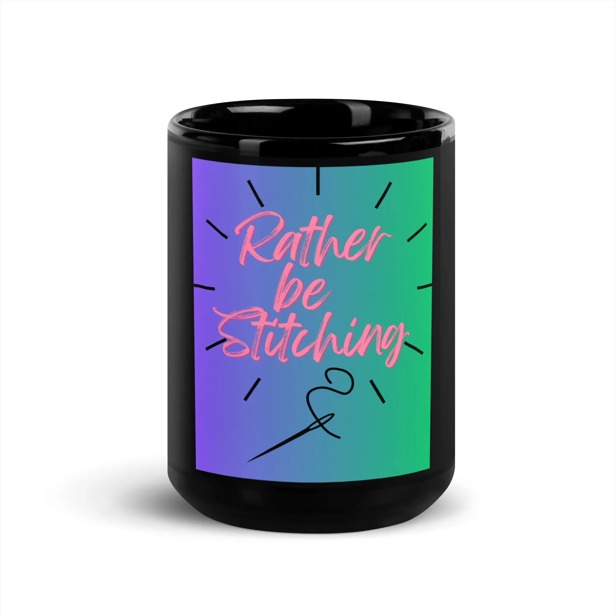 Rather Be Stitching Black Glossy Mug